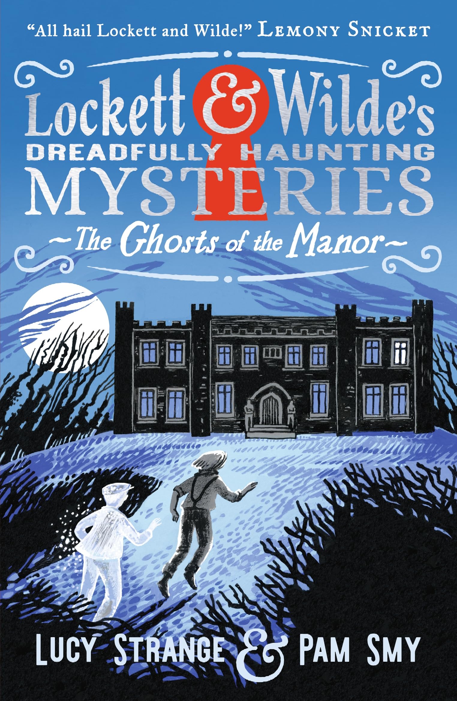 Lockett & Wilde: The Ghosts of the Manor: Solve the cosy crime puzzle in this spooky ghost detective mystery for ages 9, 10, 11, 12; the clues are in ... & Wilde's Dreadfully Haunting Mysteries, 1)