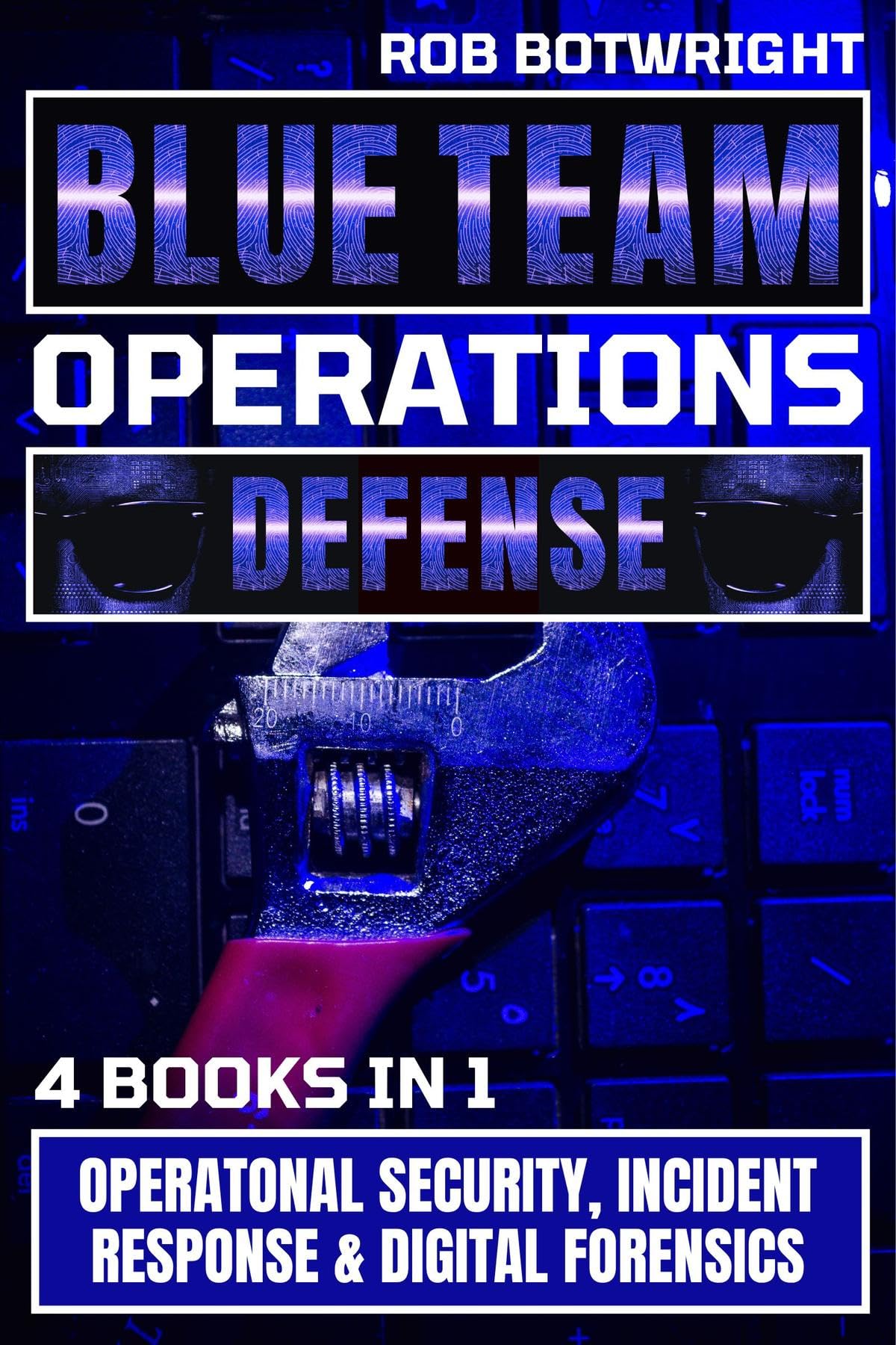 Blue Team Operations stopper les intrusions réseaux grâce à la forensics