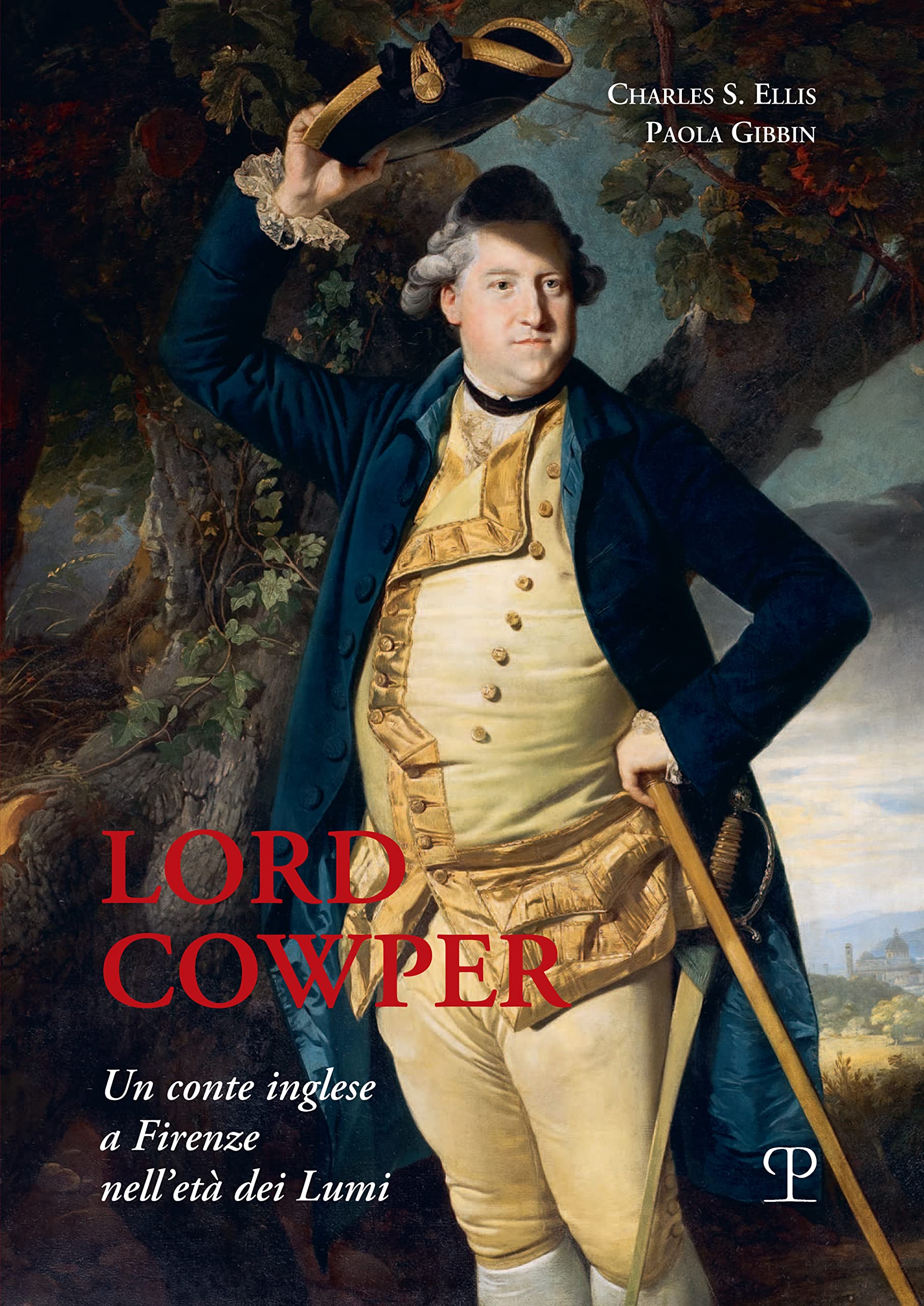 Lord Cowper, Un Conte Inglese A Firenze Nell'età Dei Lumi: Un Conte Inglese A Firenze Nell’Età Dei Lumi: Un Conte Inglese A Firenze Nell’Età Dei Lumi - 4
