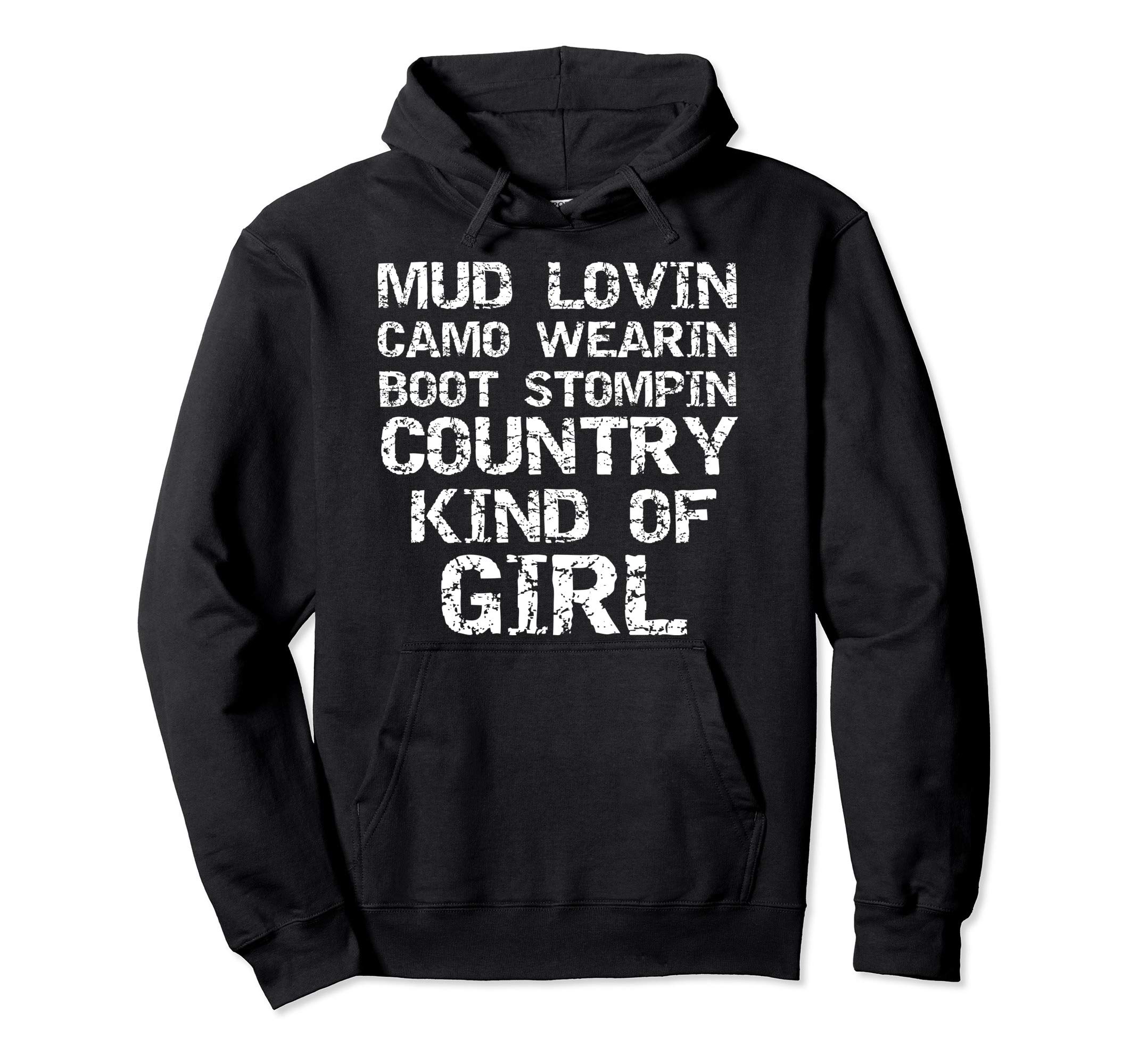 Mud Lovin Camo Wearin Boot Stomping Country Kind of Girl Pullover HoodieOEKO-TEX STANDARD 100