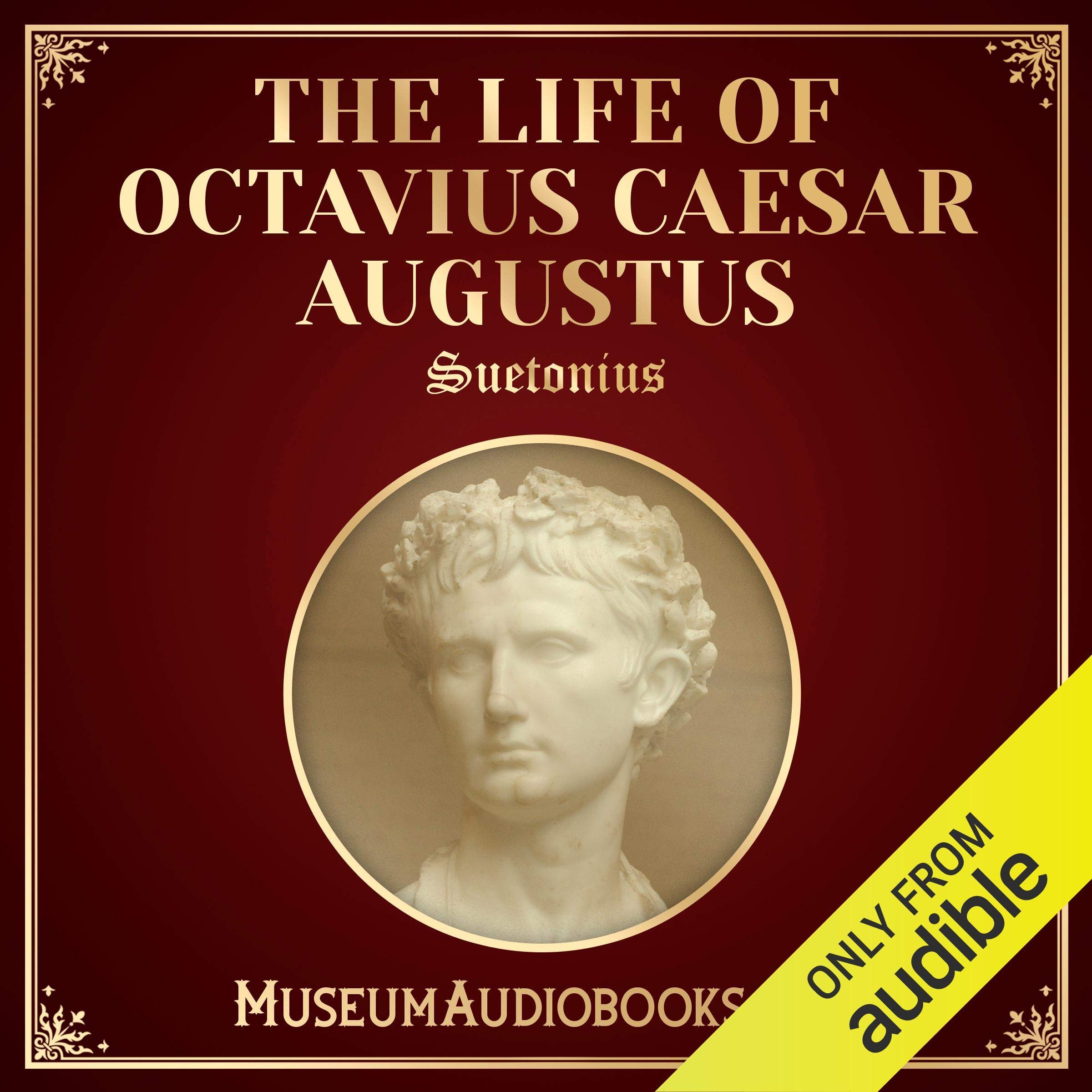 The Life of Octavius Caesar Augustus