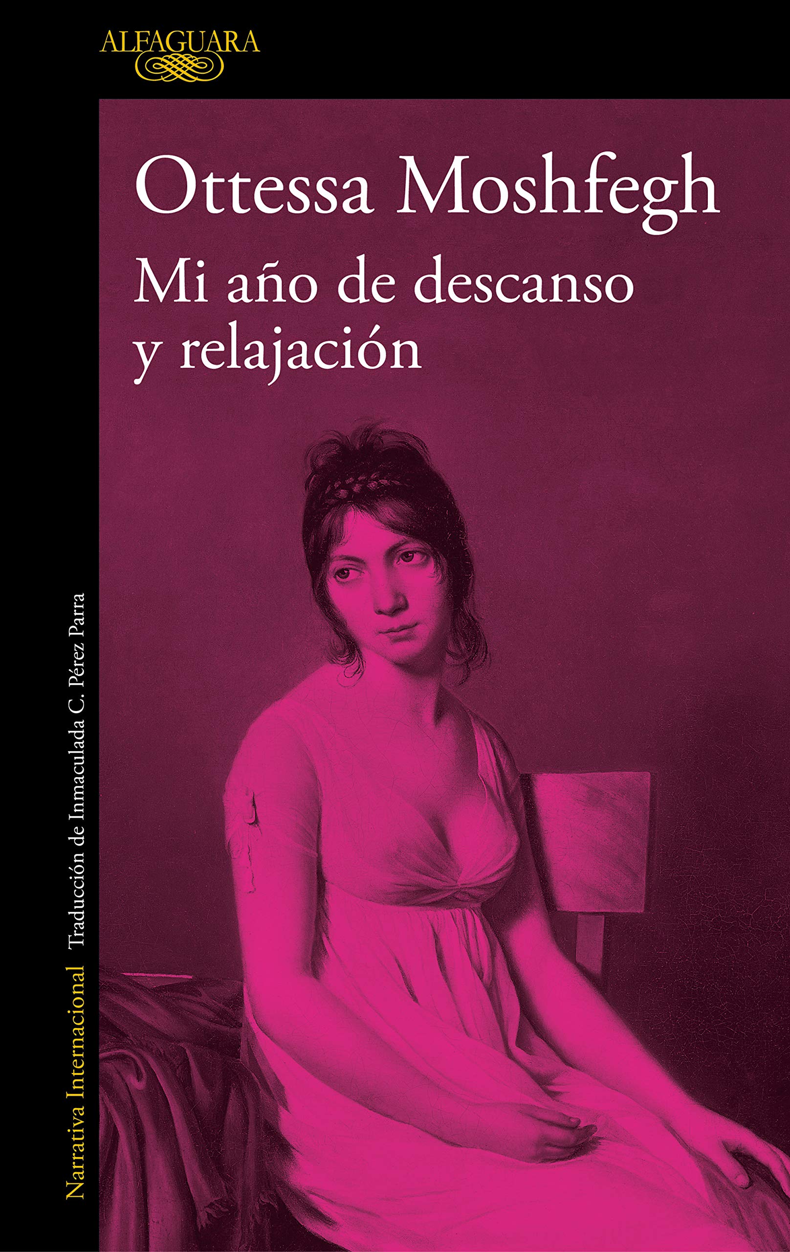 Mi año de descanso y relajación / My Year of Rest and Relaxation (Spanish Edition)