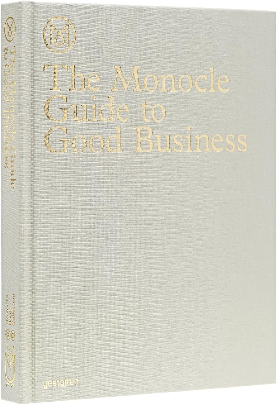 gestalten The Monocle Guide to Good Business