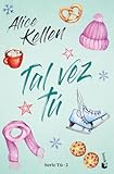 Tal vez tú / Maybe You: Serie Tú 2 (Serie Tú / You Series, 2) (Spanish Edition)