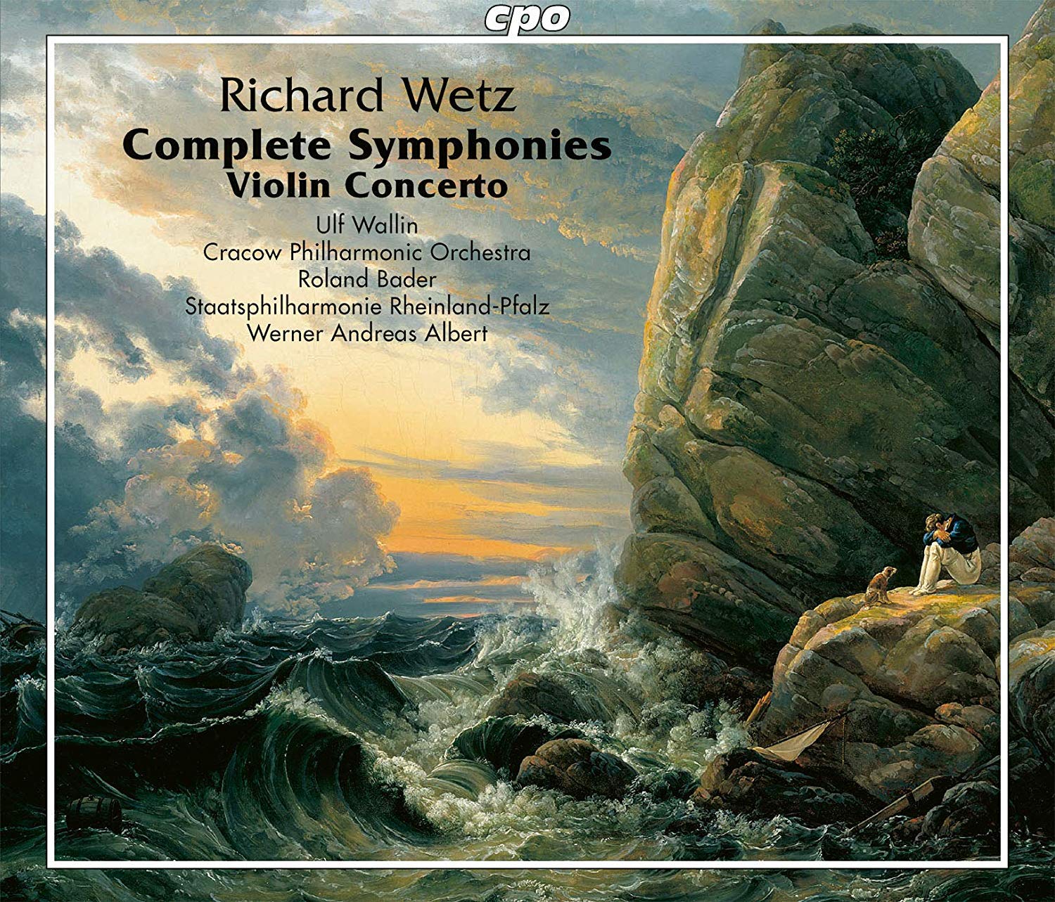 Richard Wetz: Complete Symponies and Violin Concerto