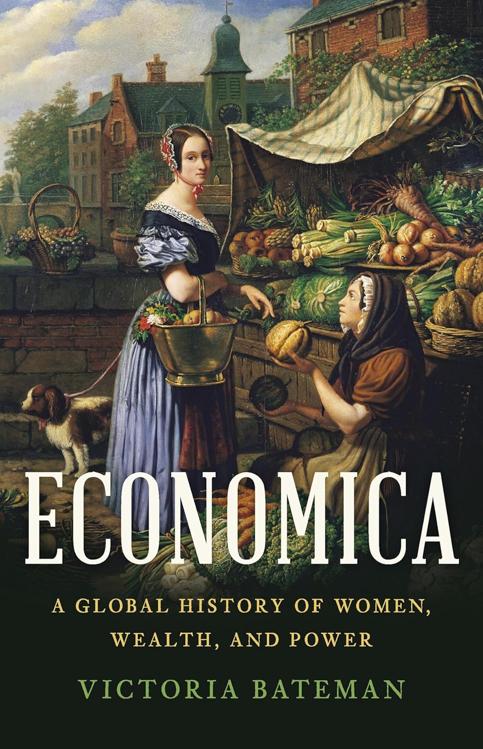Economica: A Global History of Women, Wealth, and Power      Hardcover – September 30, 2025