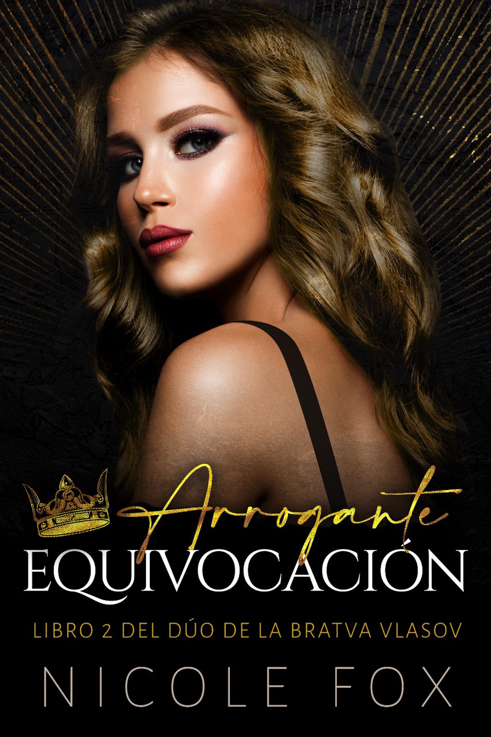 Arrogante Equivocación (la Bratva Vlasov nº 2) (Spanish Edition)