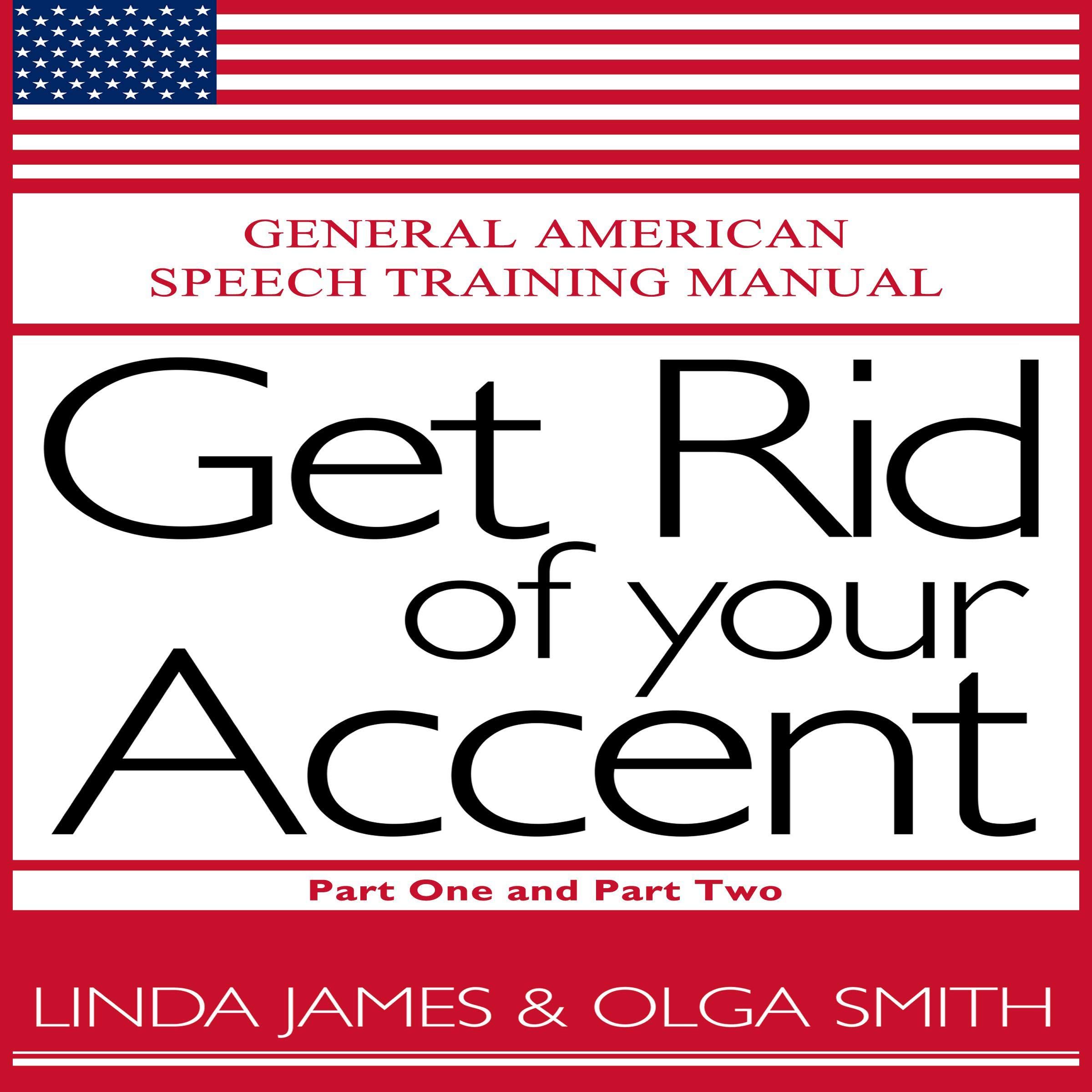 Get Rid of Your Accent: Part One and Two