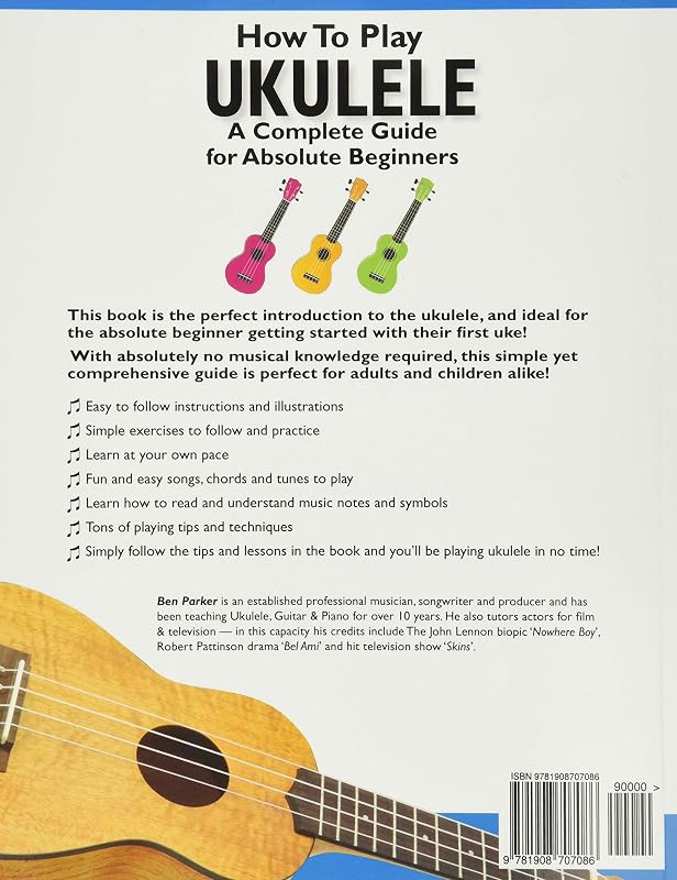 How To Play Ukulele: A Complete Guide for Absolute Beginners - Level 1
