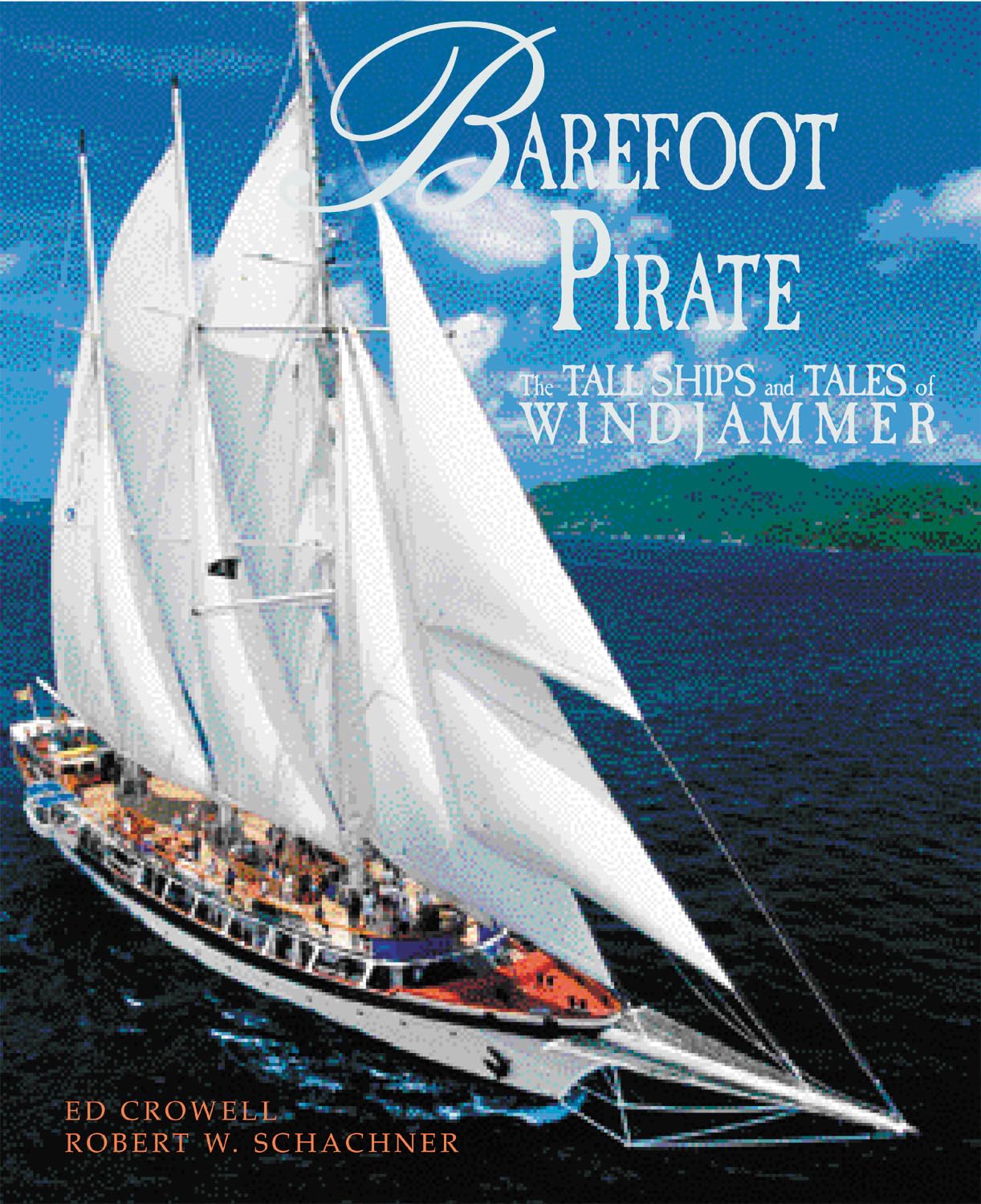 Barefoot Pirate: The Tall Ships and Tales of Windjammer