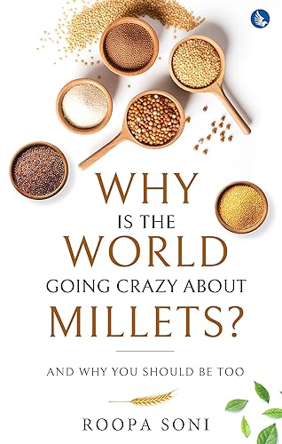 Why Is the World Going Crazy About Millets? - And Why You Should Be Too