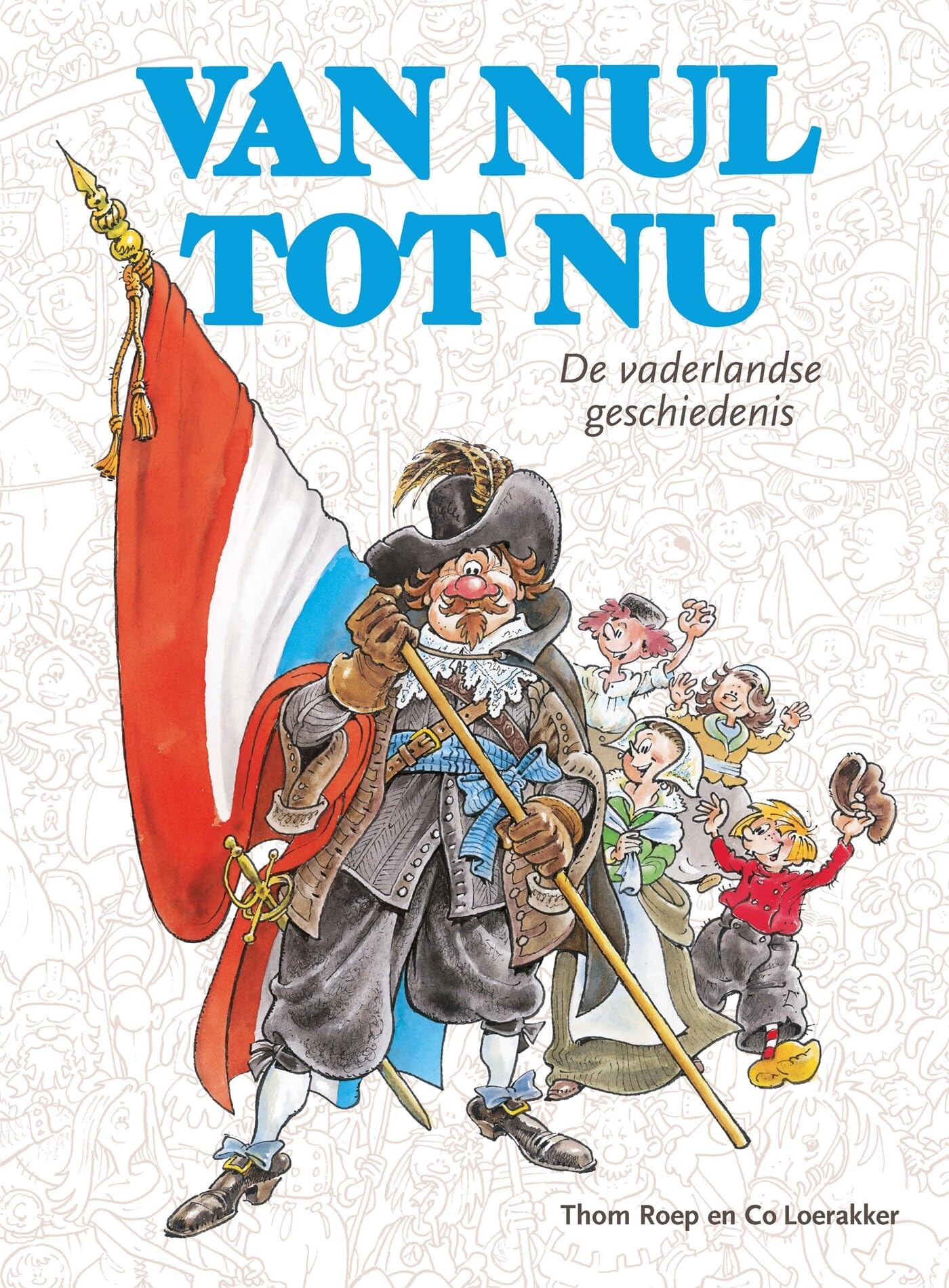 Van nul tot nu: de vaderlandse geschiedenis