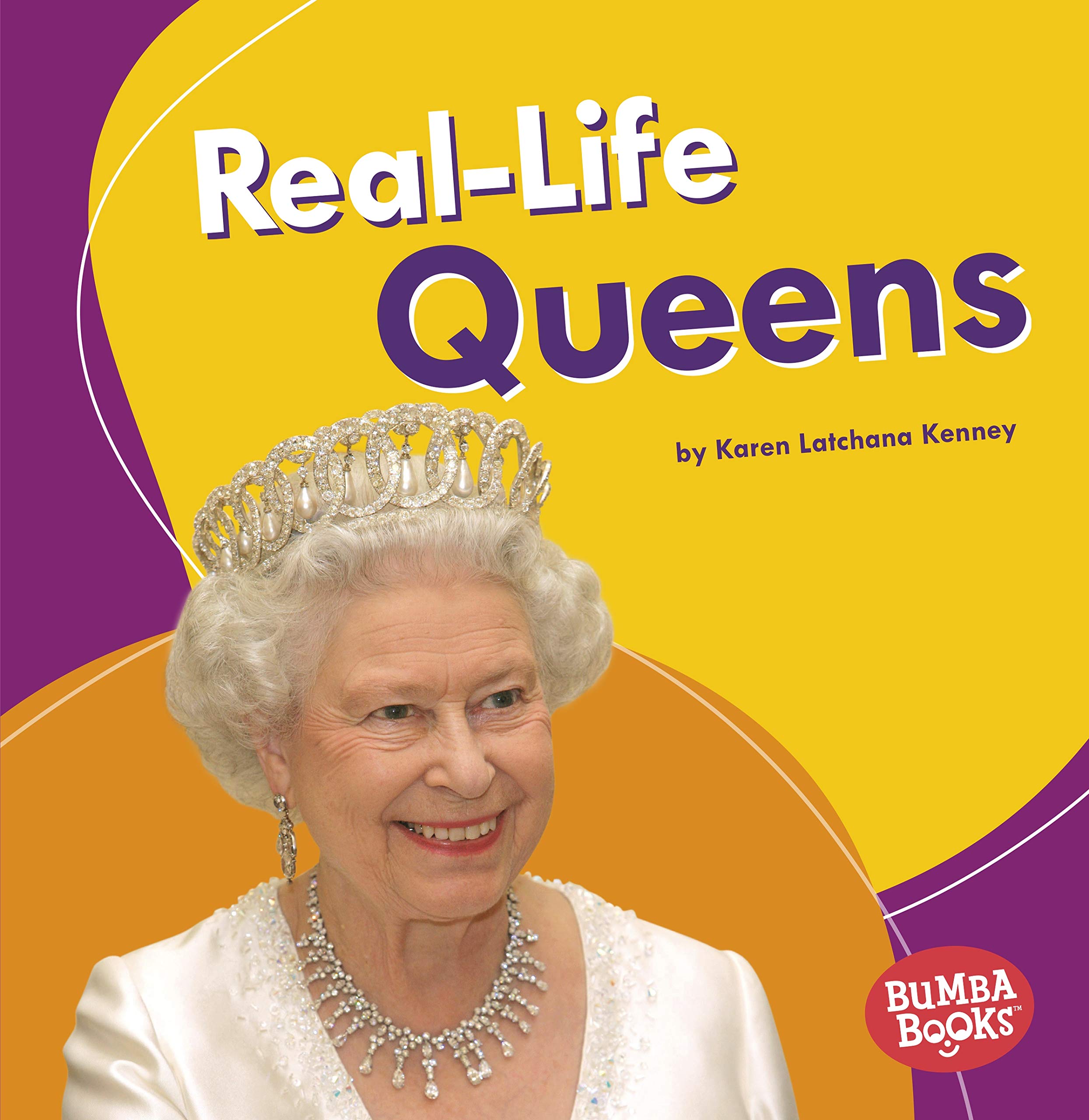 Real-Life Queens (Bumba Books ® — Real-Life Royalty)