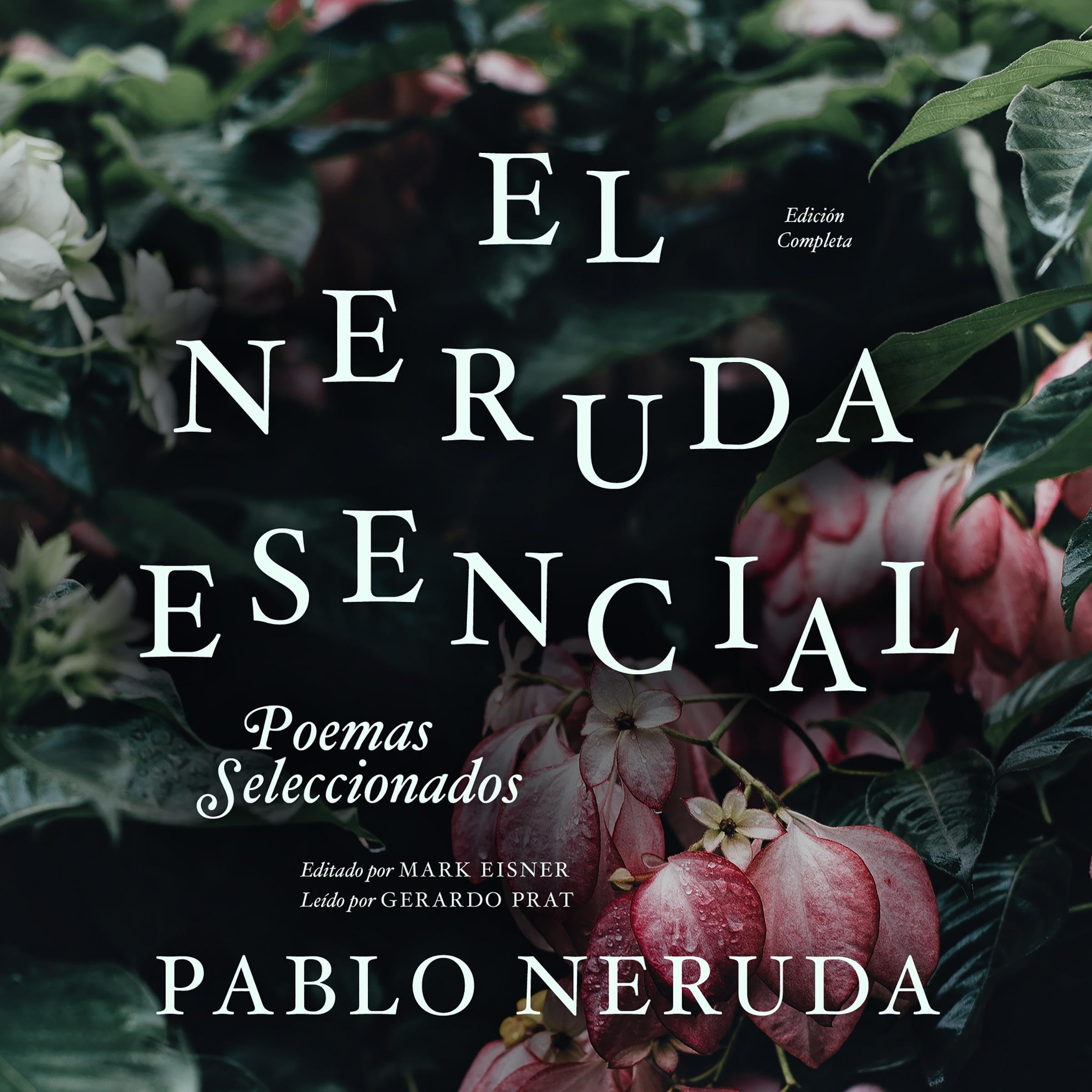 El Neruda Esencial [The Essential Neruda]