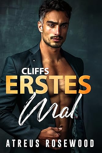 Cliffs erstes Mal: Romanze über den Altersunterschied zwischen dem Vater und dem Milliardär des besten schwulen zeitgenössischen besten Freundes (Kirschblütenhof 4)