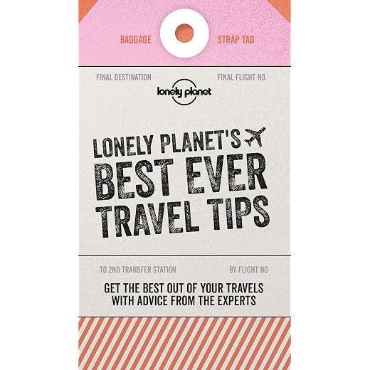 Lonely Planet's Best Ever Travel Tips 2