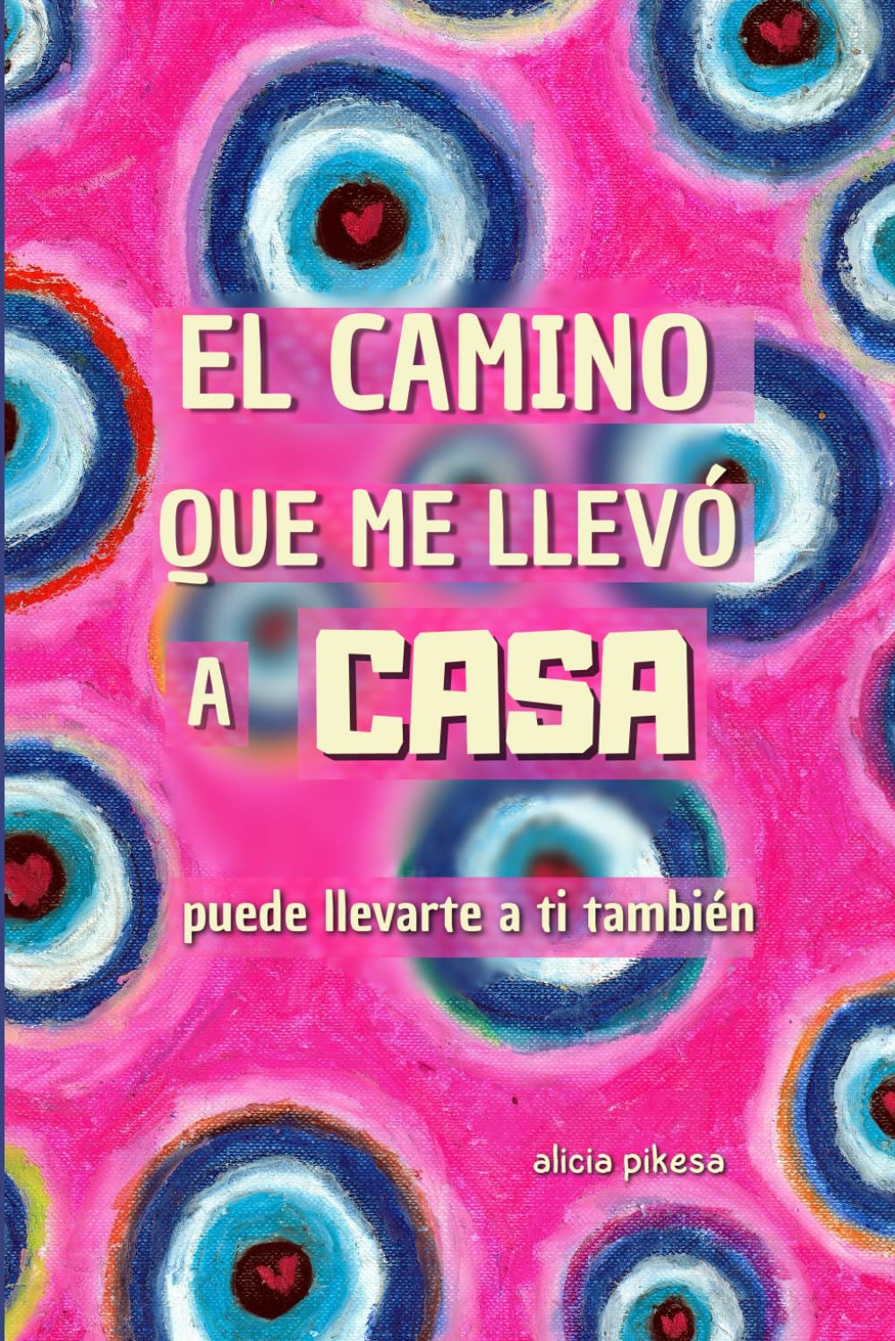 El camino que me llevó a casa: Edición a color