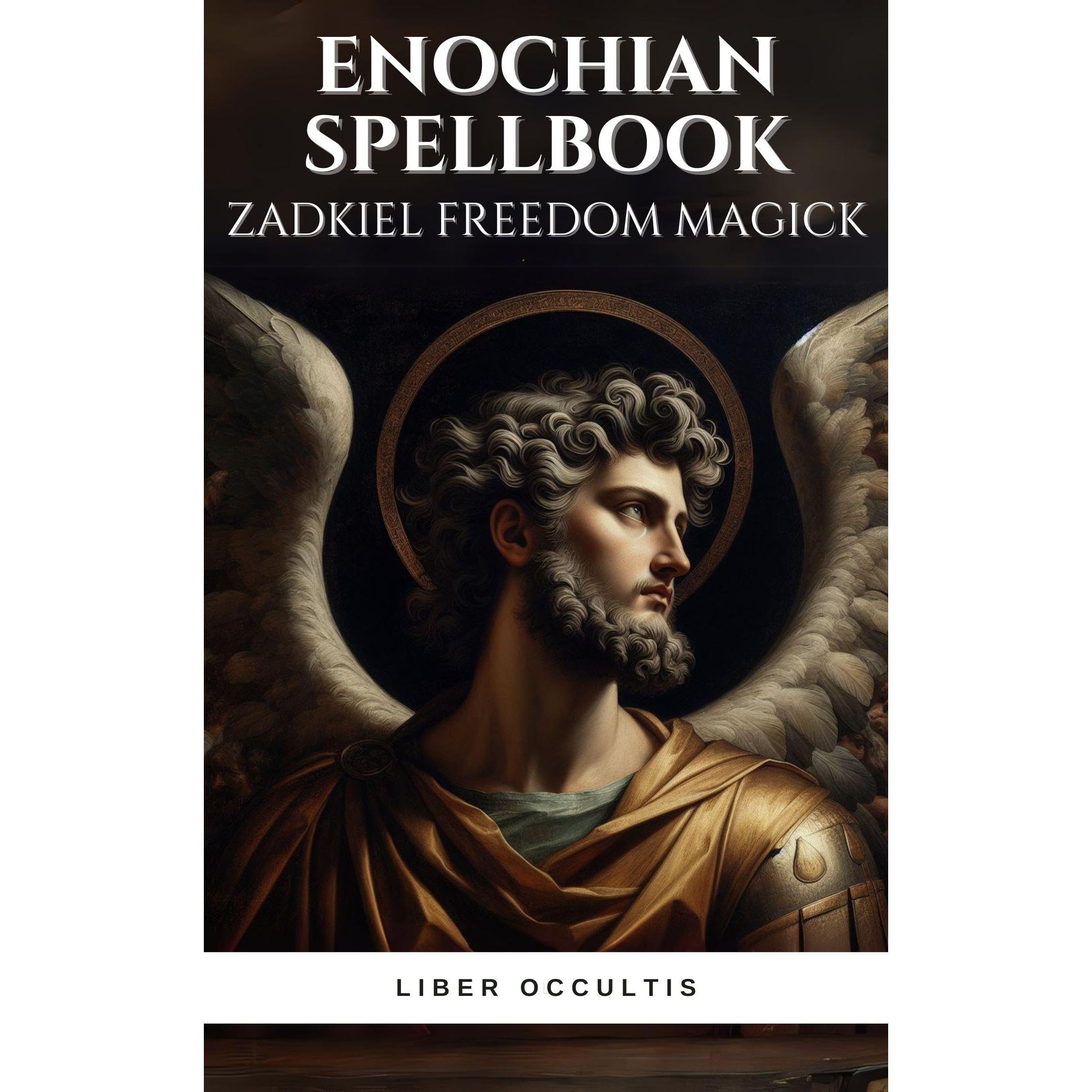 Enochian Spellbook Zadkiel Freedom Magick