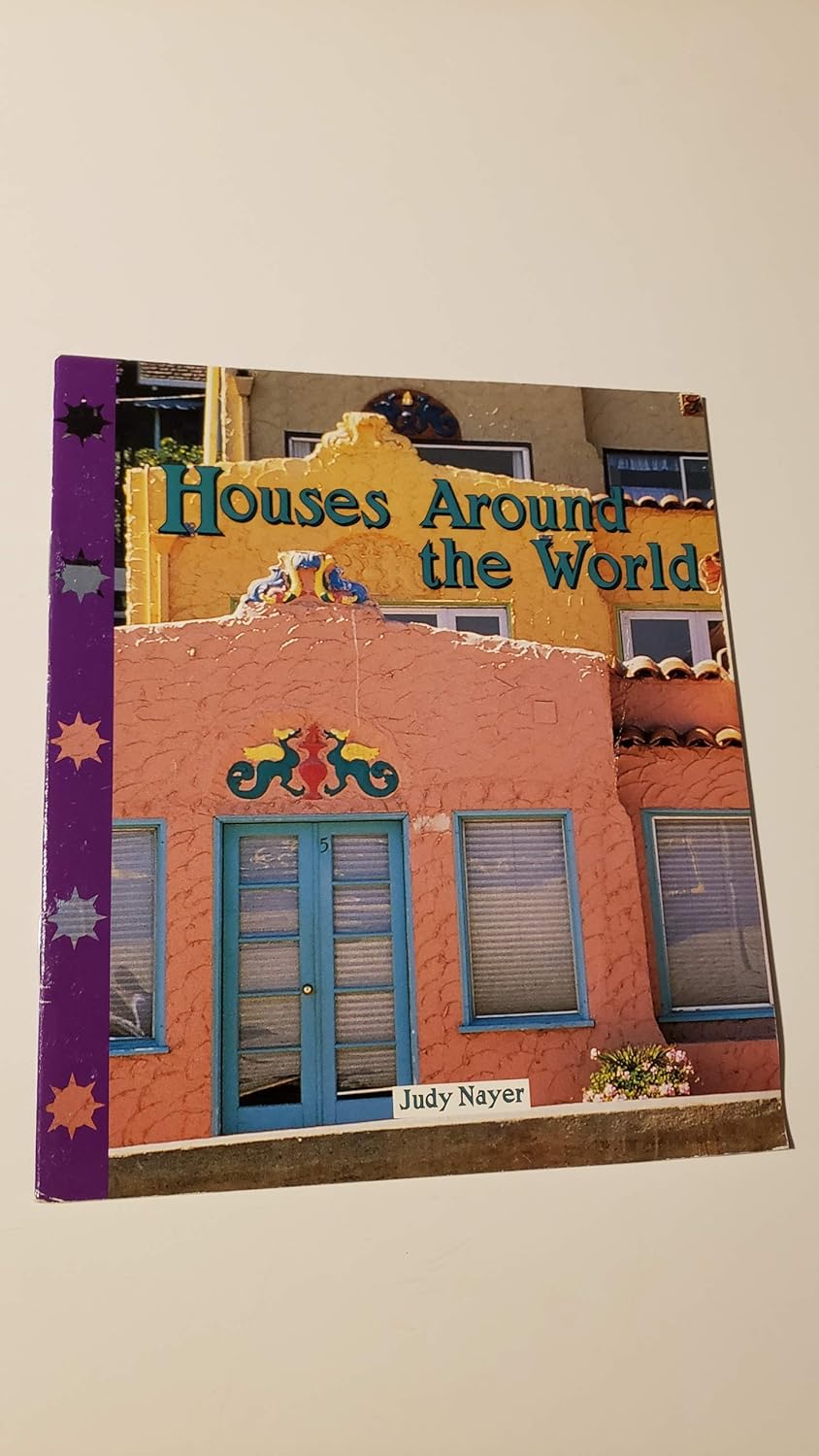 Houses around the world (Newbridge discovery links) Nayer, Judy Houses around the world (Newbridge discovery links) Nayer, Judy