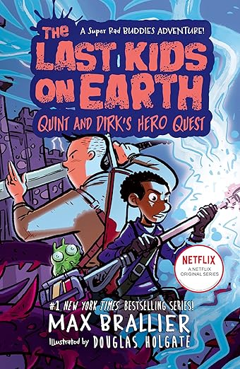 The Last Kids on Earth — THE LAST KIDS ON EARTH: QUINT AND D
