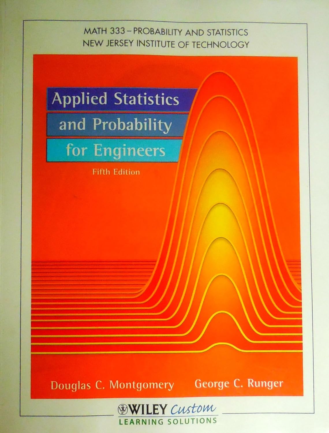 Applied Statistics and Probablity for Engineers (NJIT Custom Edition ...