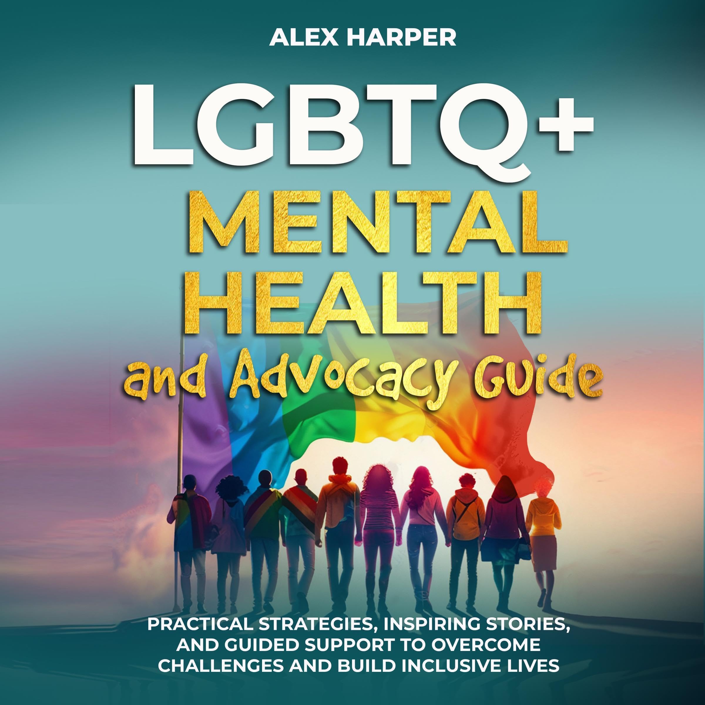 Cover art for LGBTQ+ Mental Health and Advocacy Guide