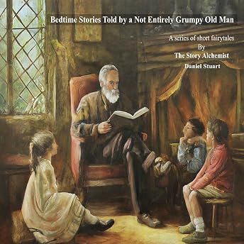 Bedtime Stories Told by a Not Entirely Grumpy Old Man Audiobook by The Story Alchemist episode artwork