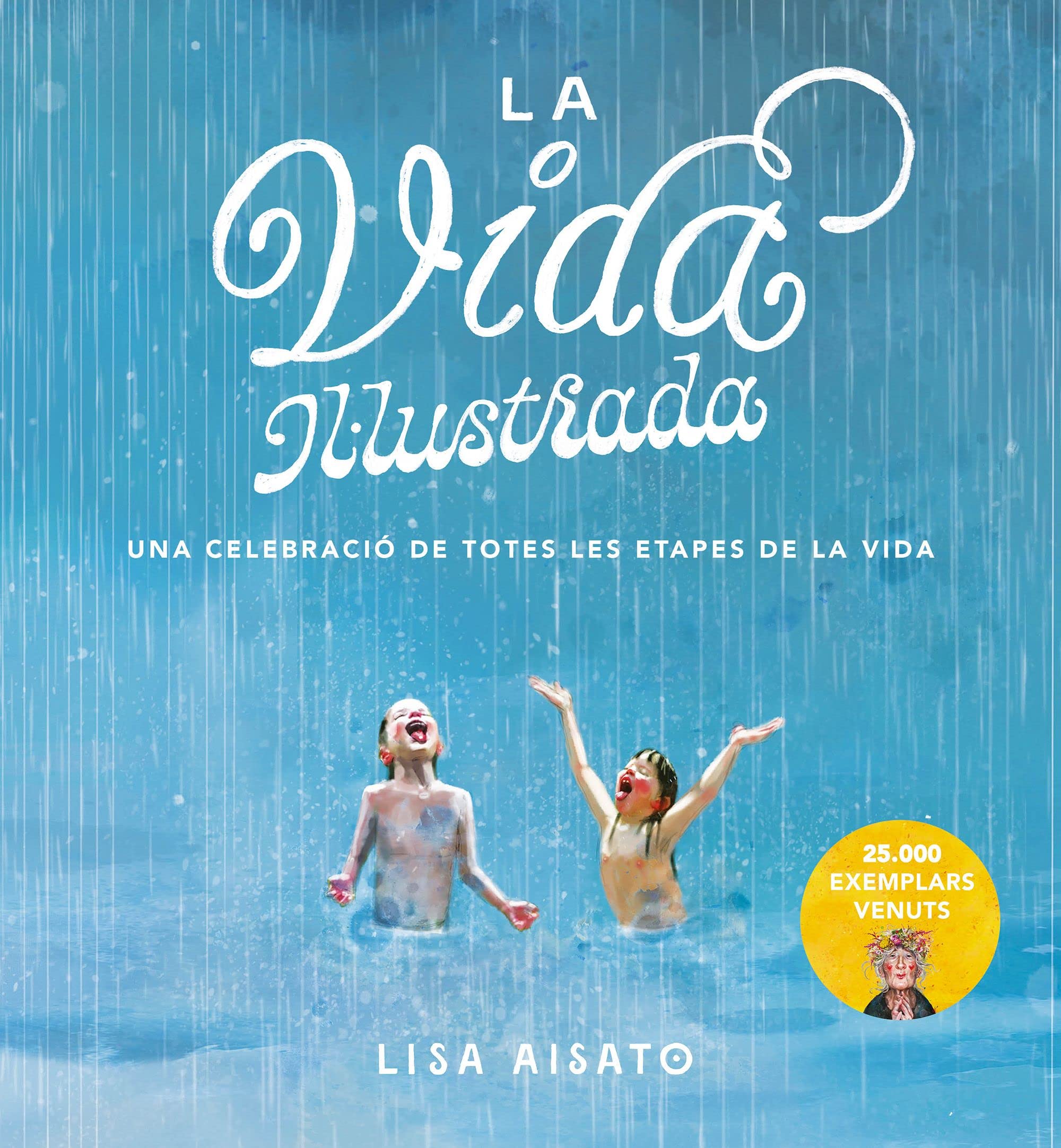 La vida il·lustrada (B Plus), versión catalana: Una celebració de totes les etapes de la vida
