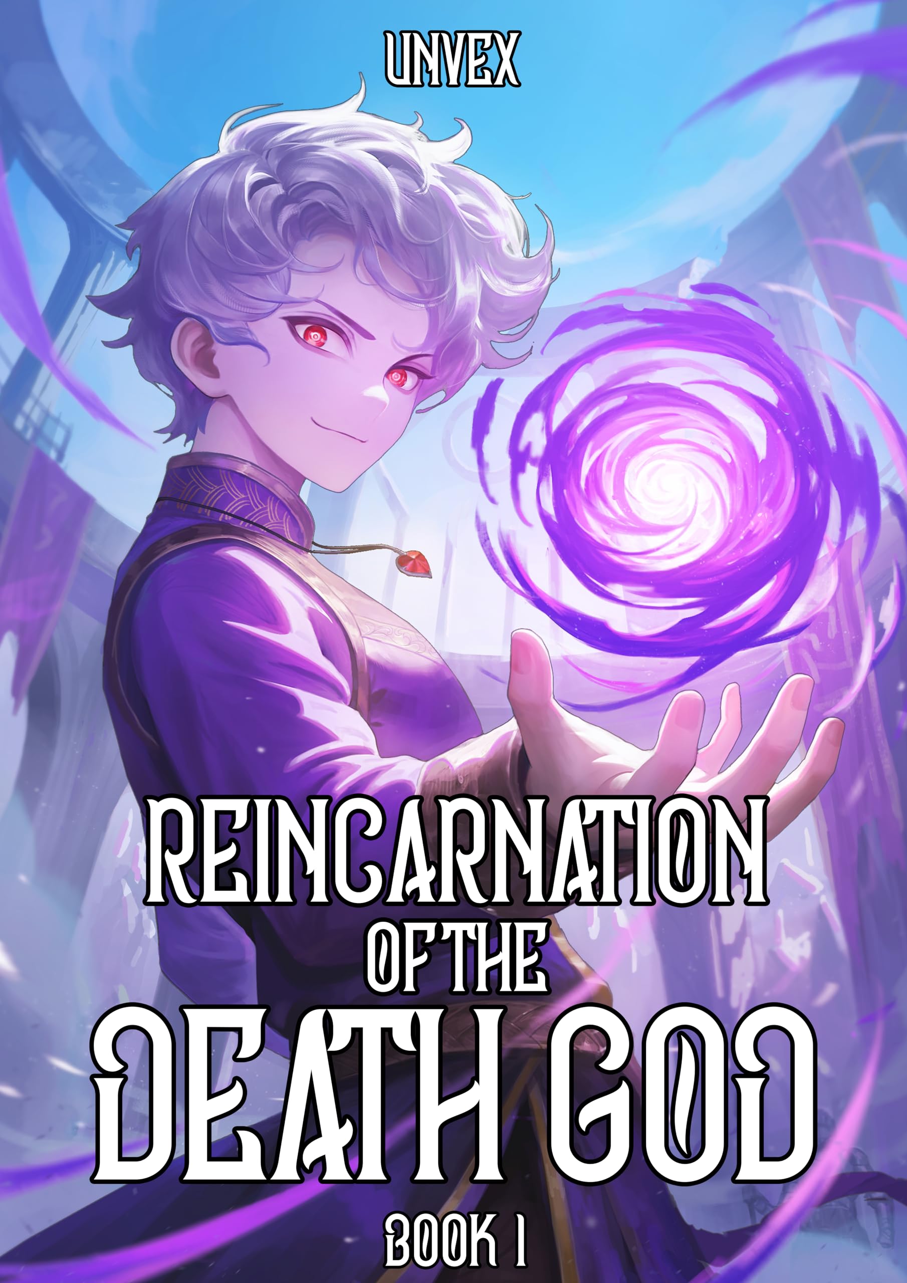 Reincarnation of the Death God Book 1: An OP MC LitRPG