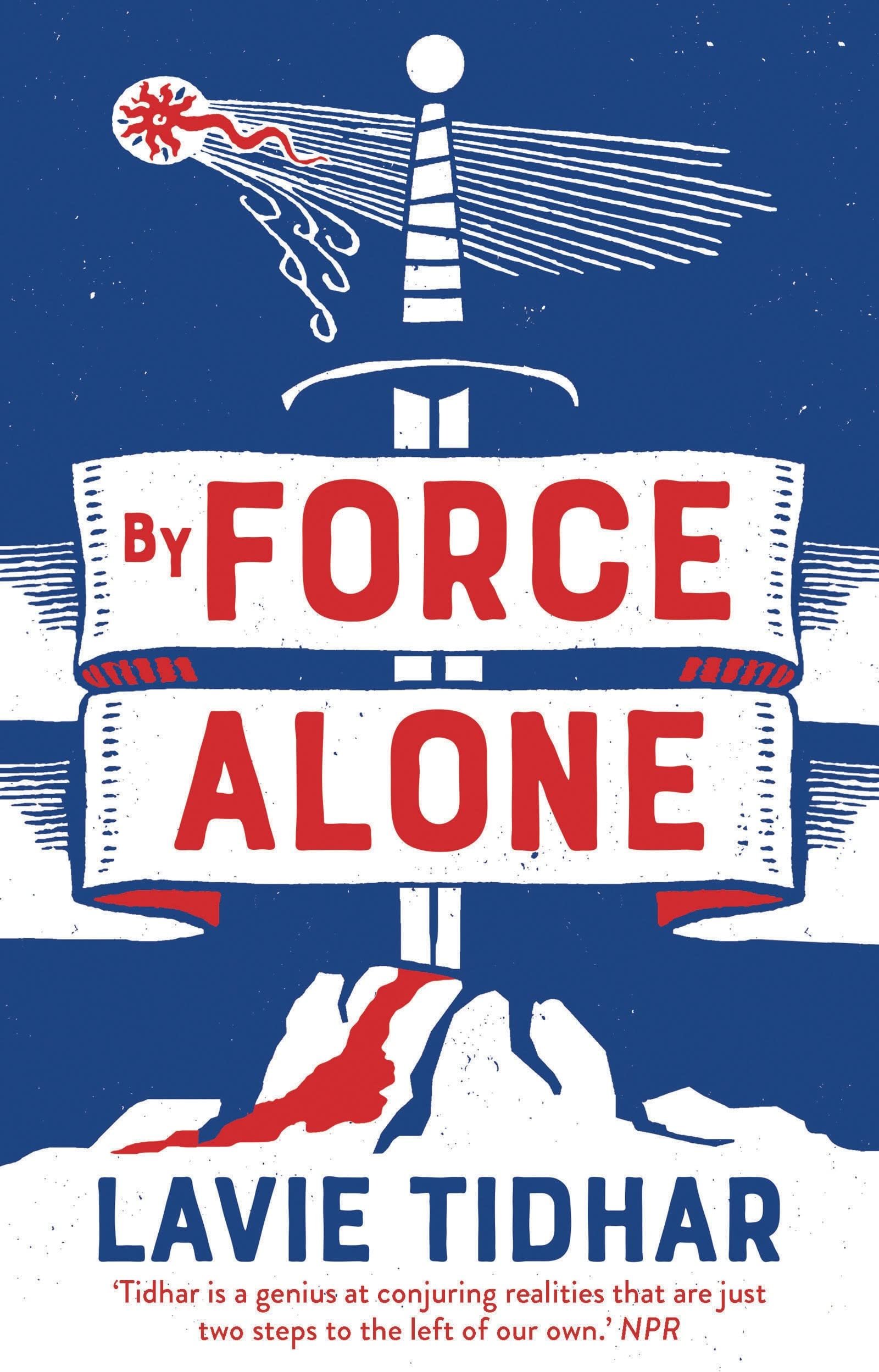 Buy By Force Alone (Anti-Matter of Britain Quartet) — BookShops.in