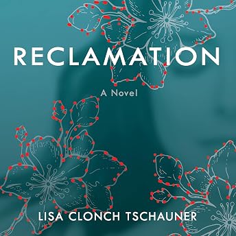 Reclamation Audiobook by Lisa Clonch Tschauner episode artwork
