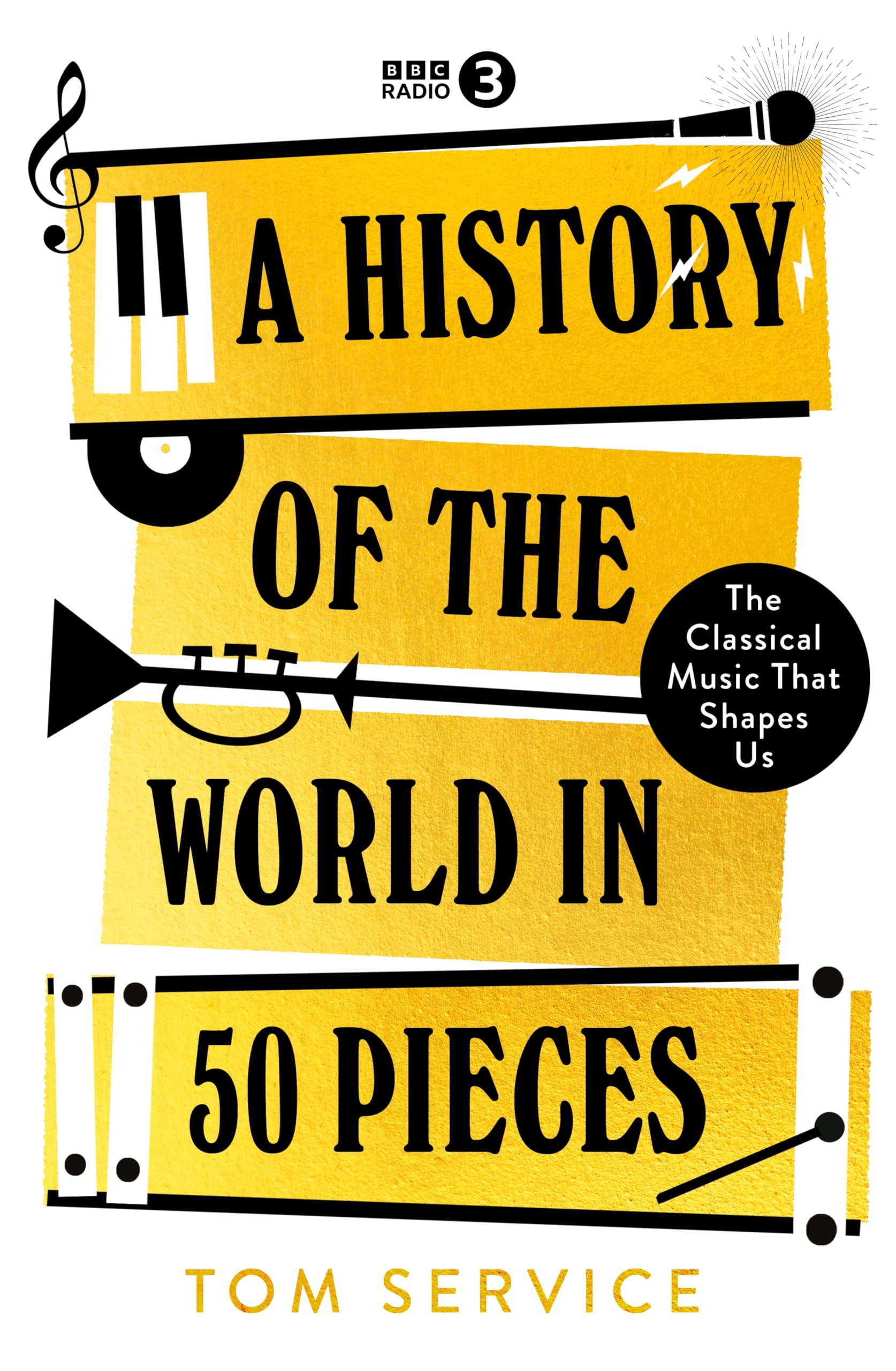 A History of the World in 50 Pieces: An Official Radio 3 book