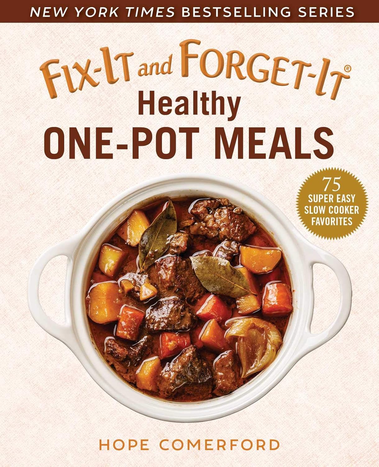 Fix-It and Forget-It Healthy One-Pot Meals: 75 Super Easy Slow Cooker Favorites      Kindle Edition