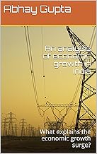 An analysis of economic growth in India: What explains the economic growth surge? (English Edition)