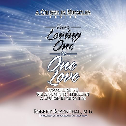 Amazon com: From Loving One to One Love: Transforming Relationships