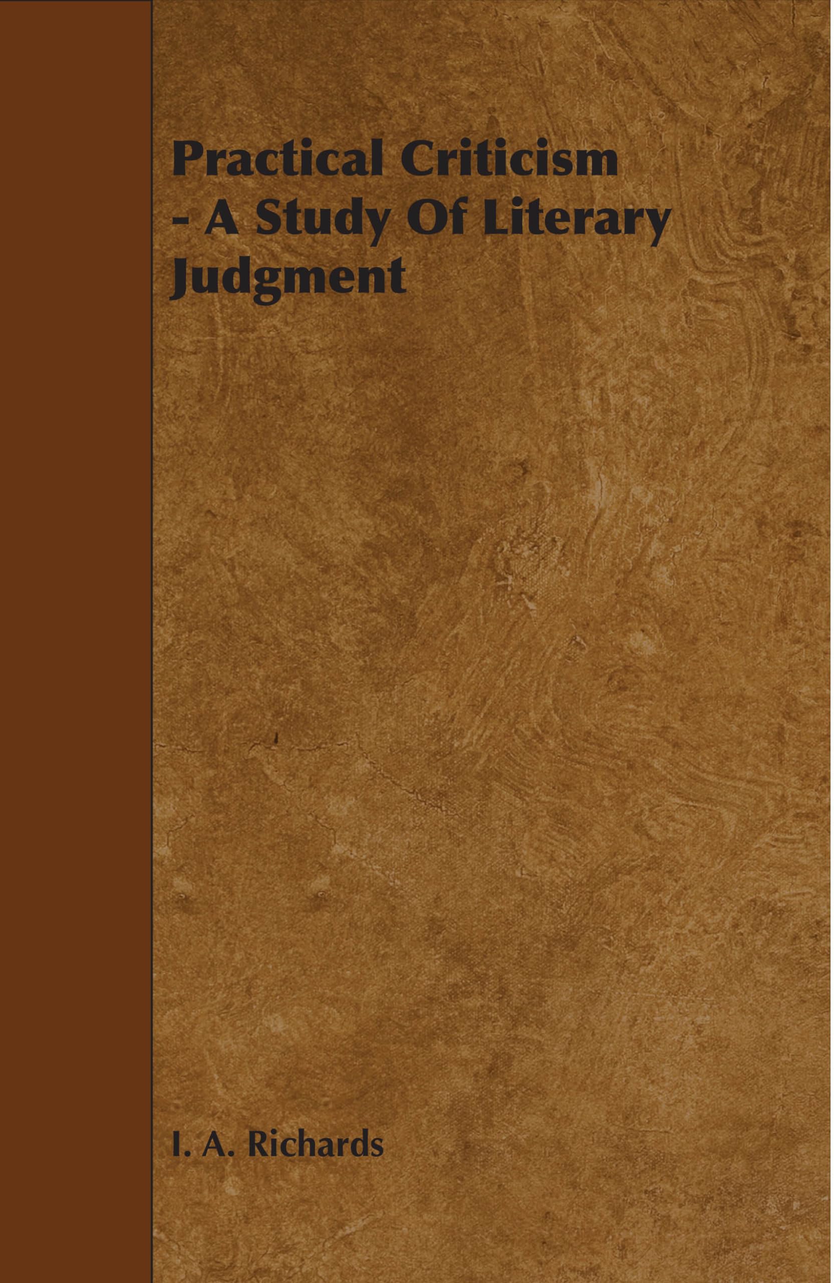 Practical Criticism: A Study of Literary Judgment