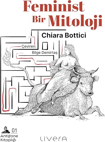 Feminist Bir Mitoloji - Antigone Kitaplığı 1
