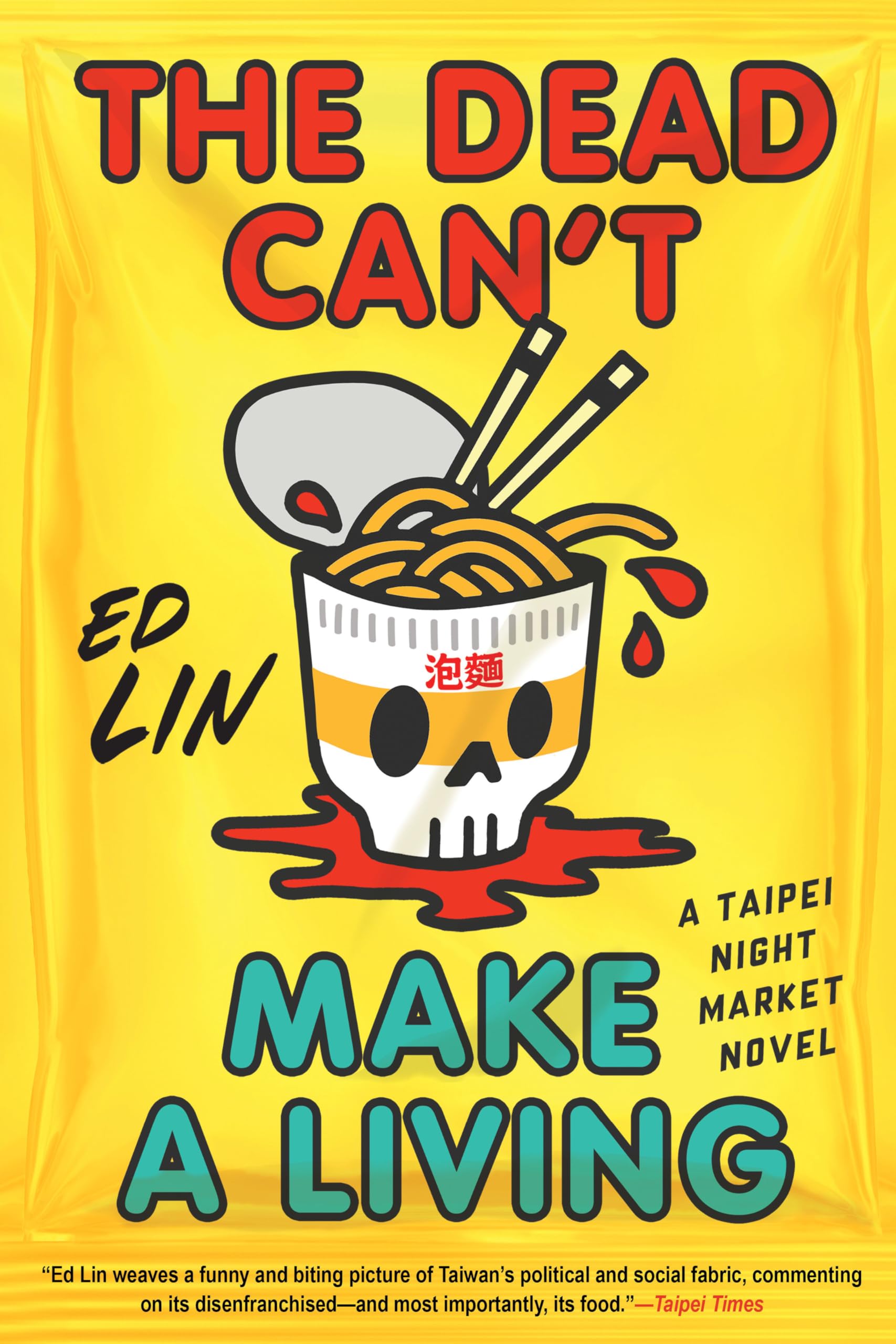 The Dead Can't Make a Living (Taipei Night Market Novel)