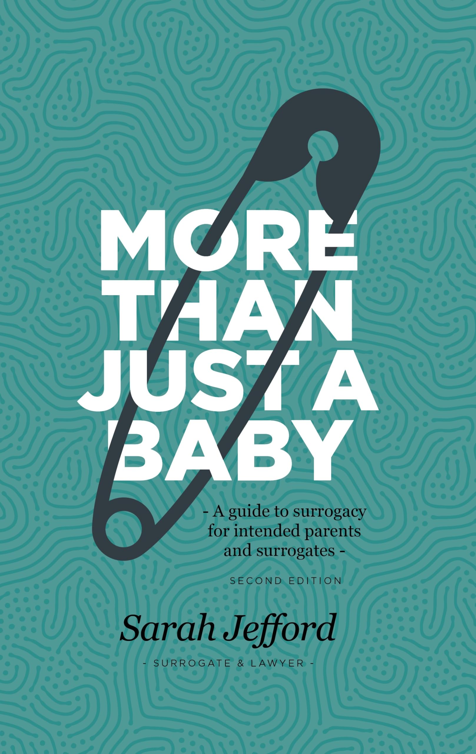 More Than Just a Baby: A guide to surrogacy for intended parents and surrogates