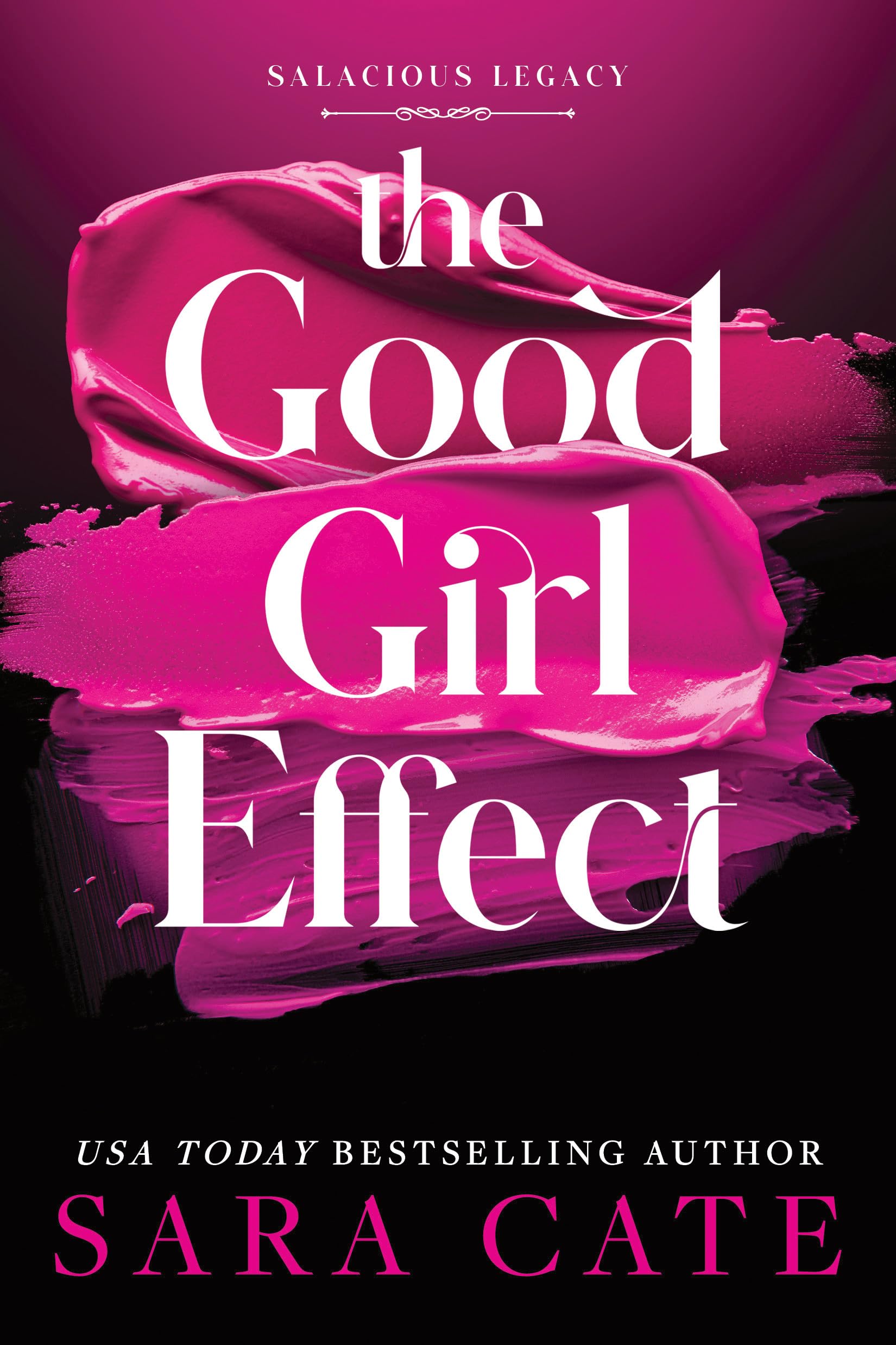 The Good Girl Effect: A Single Dad/Nanny Forbidden Romance (Salacious Legacy Book 1)