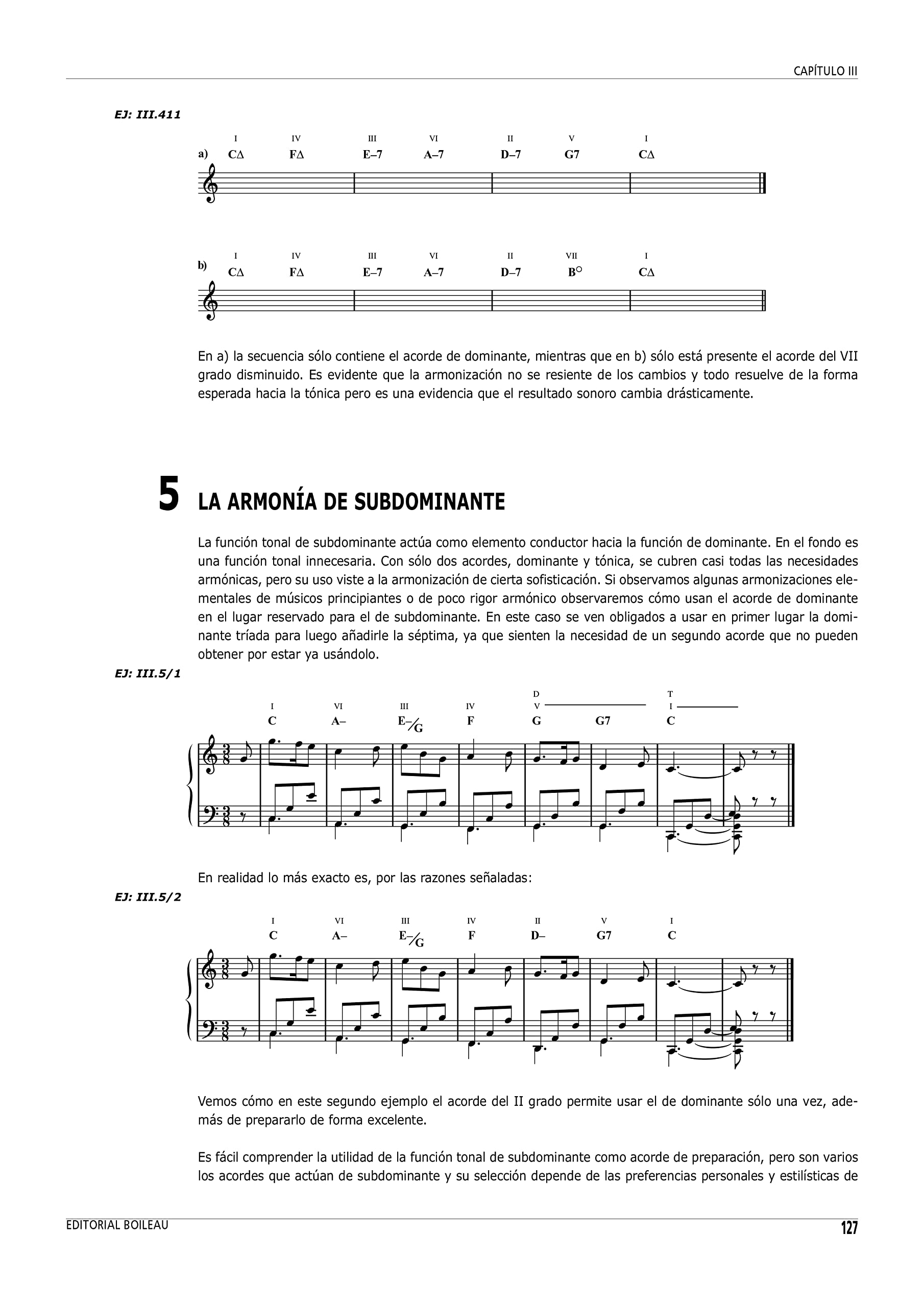 EL LENGUAJE DE LA ARMONIA. De los inicios a la actualidad | Armonía de Jazz | Armonía modal | Armonía de color | Armonía extratonal | El análisis armónico | El arte de la armonización