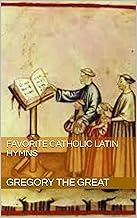 Favorite Catholic Latin Hymns