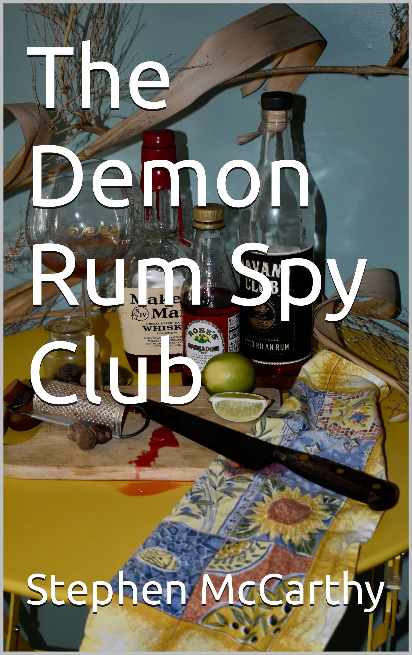 The Demon Rum Spy Club (Pat O'Sullivan Spy Club Book 8)