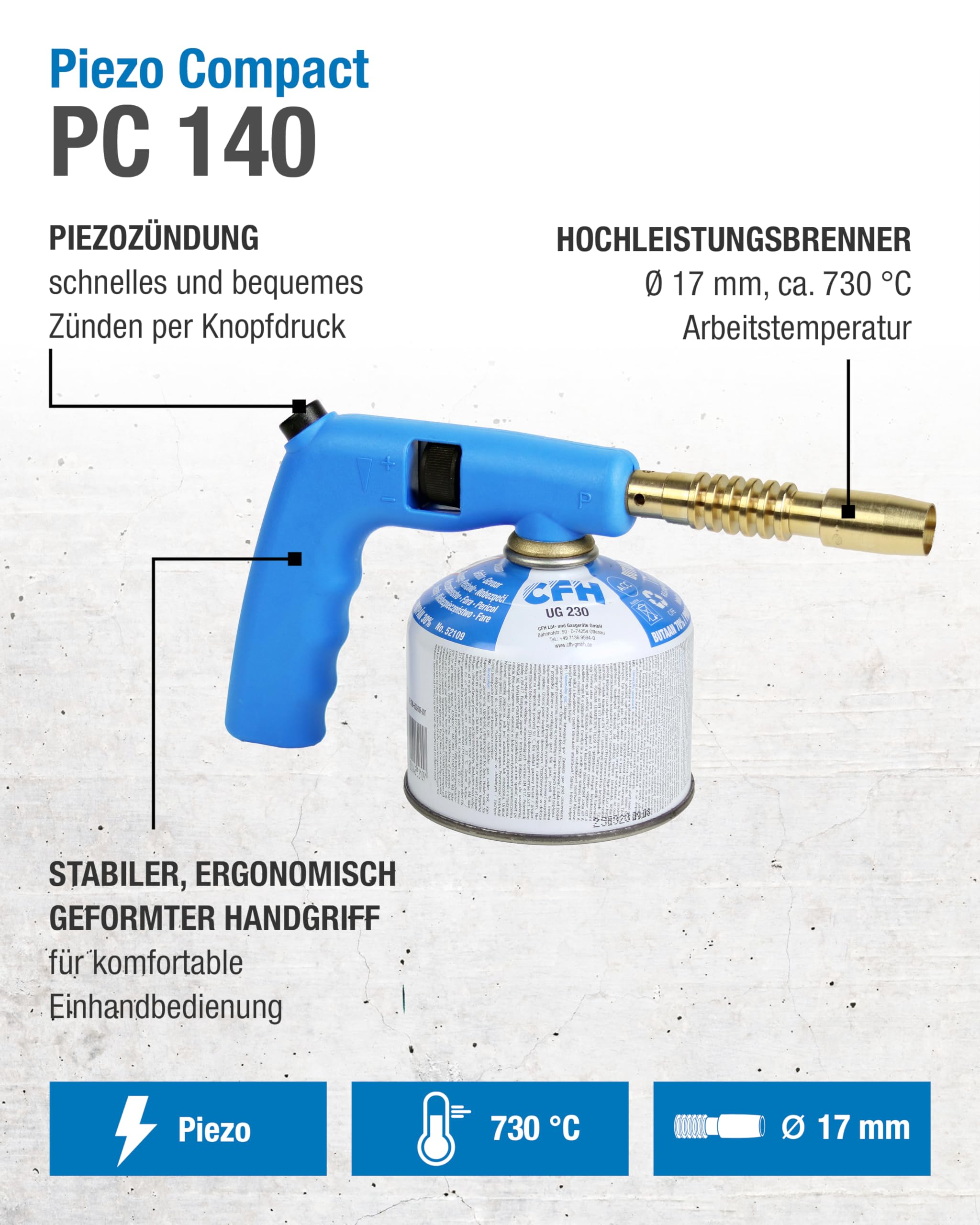 CFH Piezo Compact PC 140 - Vielzweck Gas Lötgerät mit Piezozündung, Ø 17 mm Spezialbrenner, Lötbrenner zum Hart- und Weichlöten, Lötbrenner nach DIN EN 521, TÜV SÜD Bauart geprüfte Kartusche