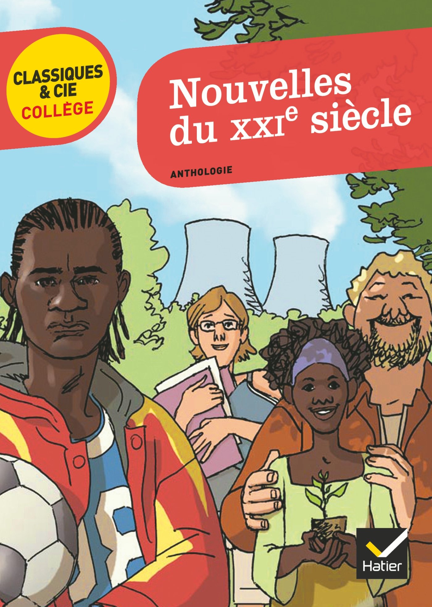 Nouvelles du XXIe siecle: huit nouvelles sur le monde contemporain (Classiques & Cie Collège (28))