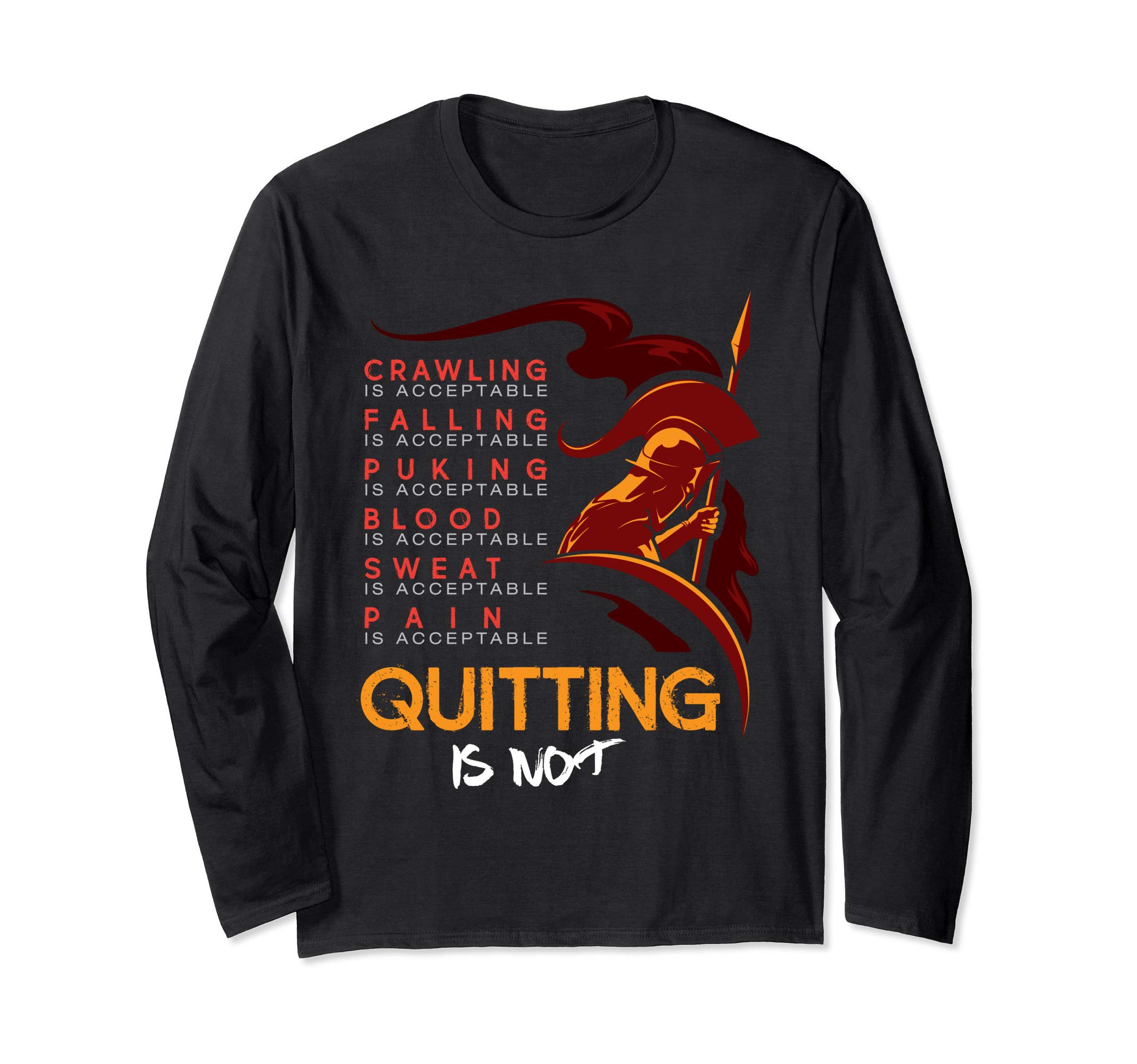 Spartan RacerQuitting is not acceptable Spartan and Mud Race Long Sleeve T-Shirt
