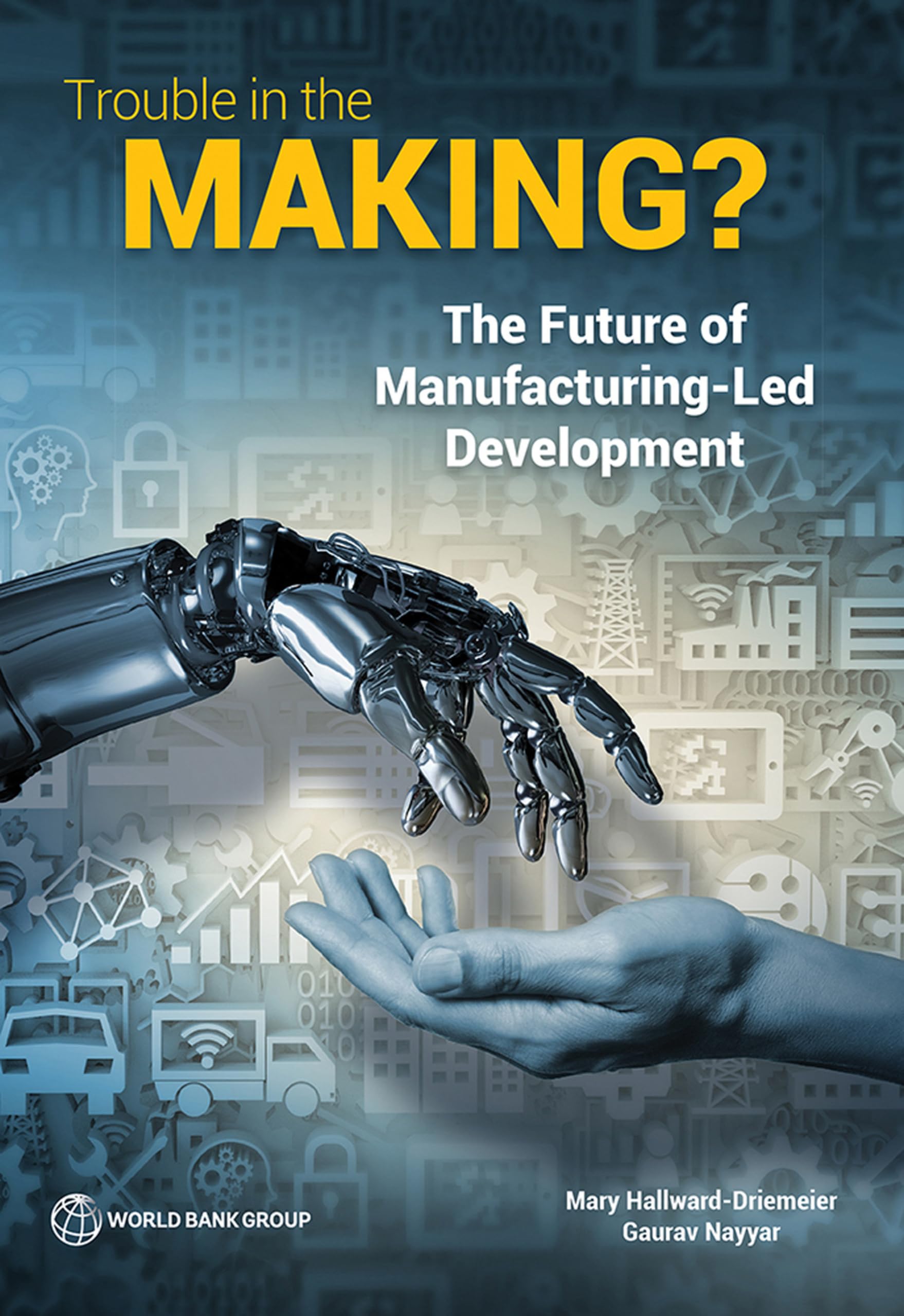 Buy Trouble in the Making?: The Future of Manufacturing-led Development — BookShops.in