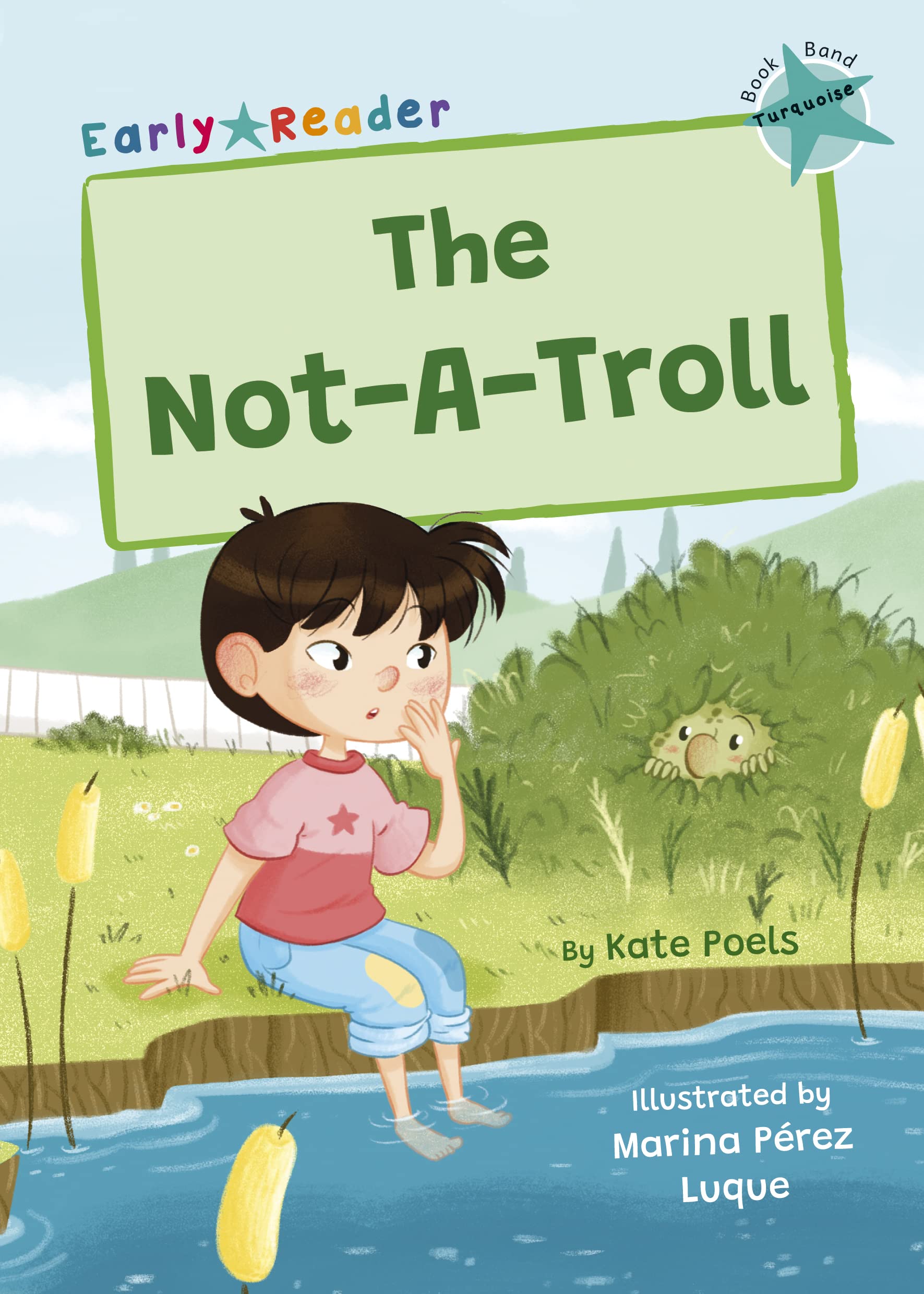 The Not-A-Troll: (Turquoise Early Reader) (Maverick Early Readers)