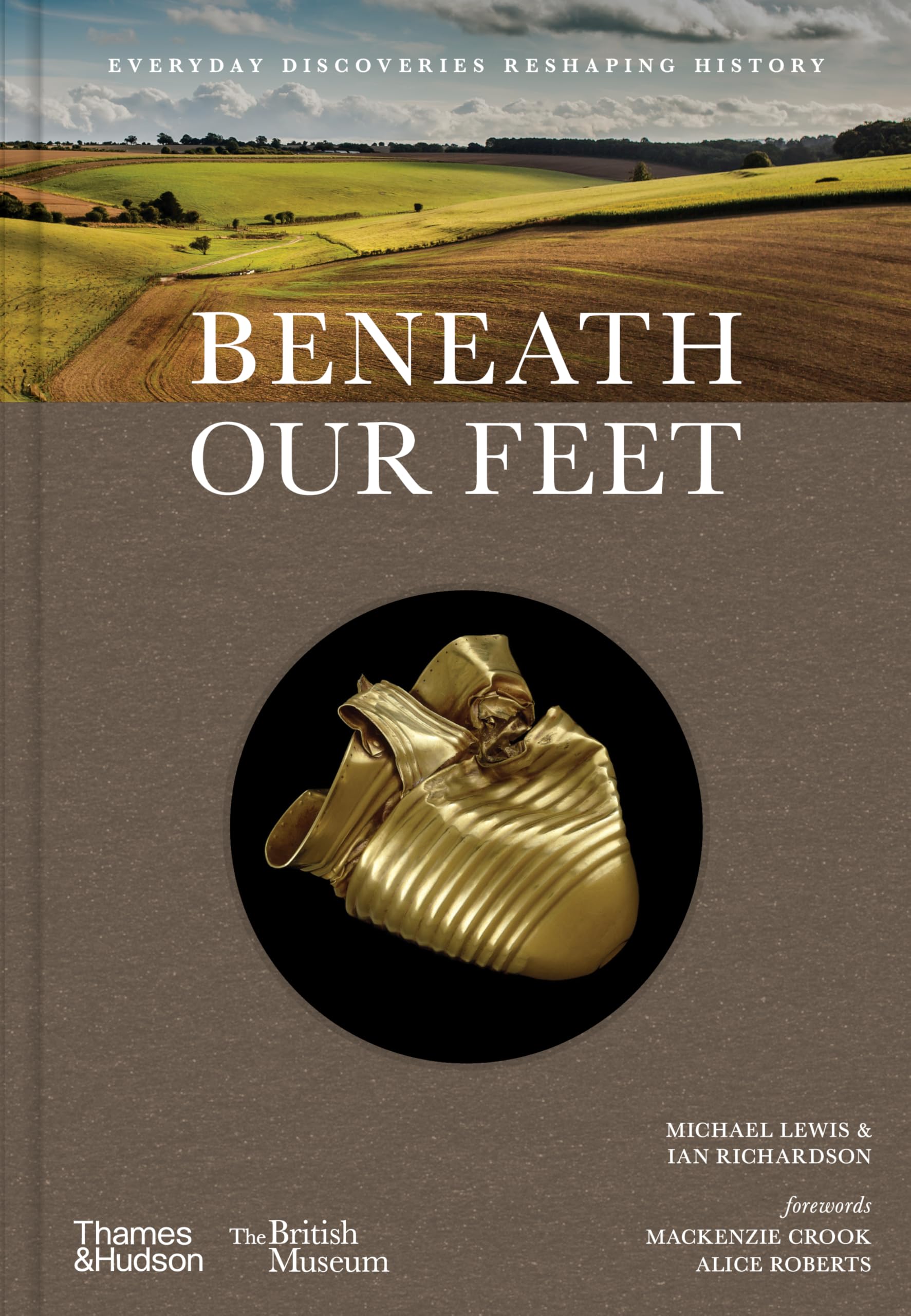 Beneath Our Feet: Everyday Discoveries Reshaping British History