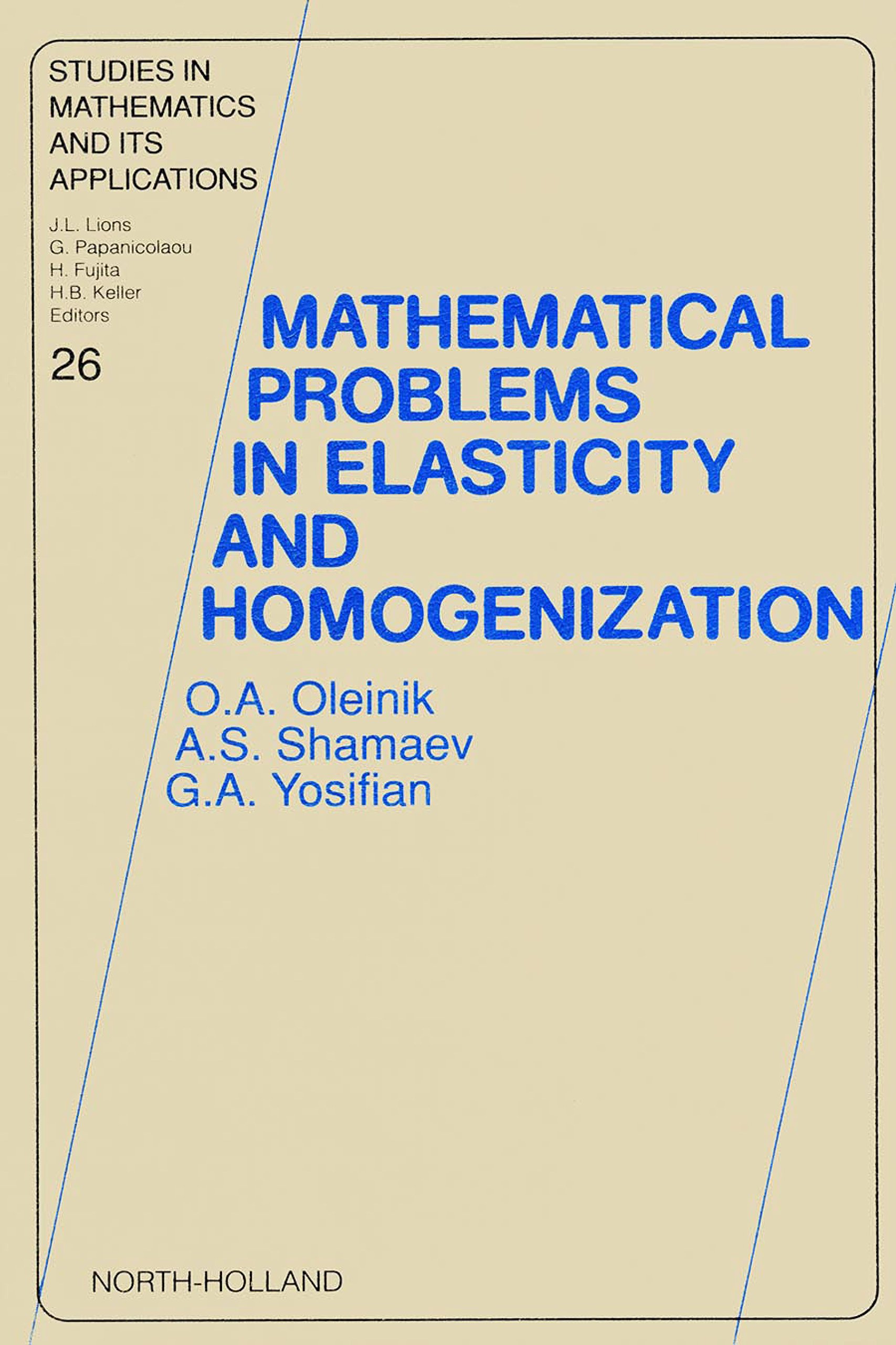 Mathematical Problems in Elasticity and Homogenization (Studies in Mathematics and its Applications Book 2)